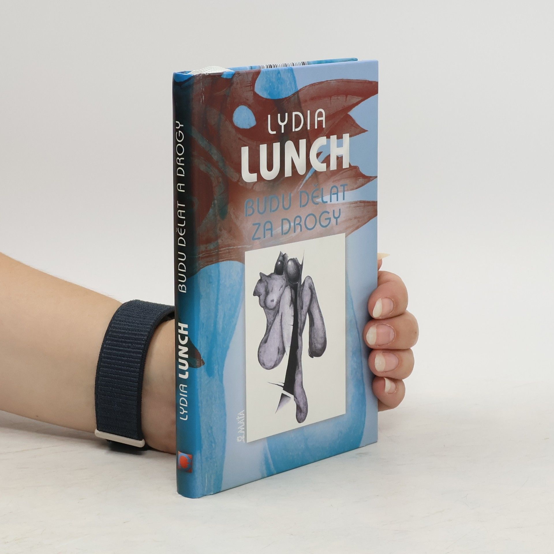 Lydia Lunch Budu dělat za drogy