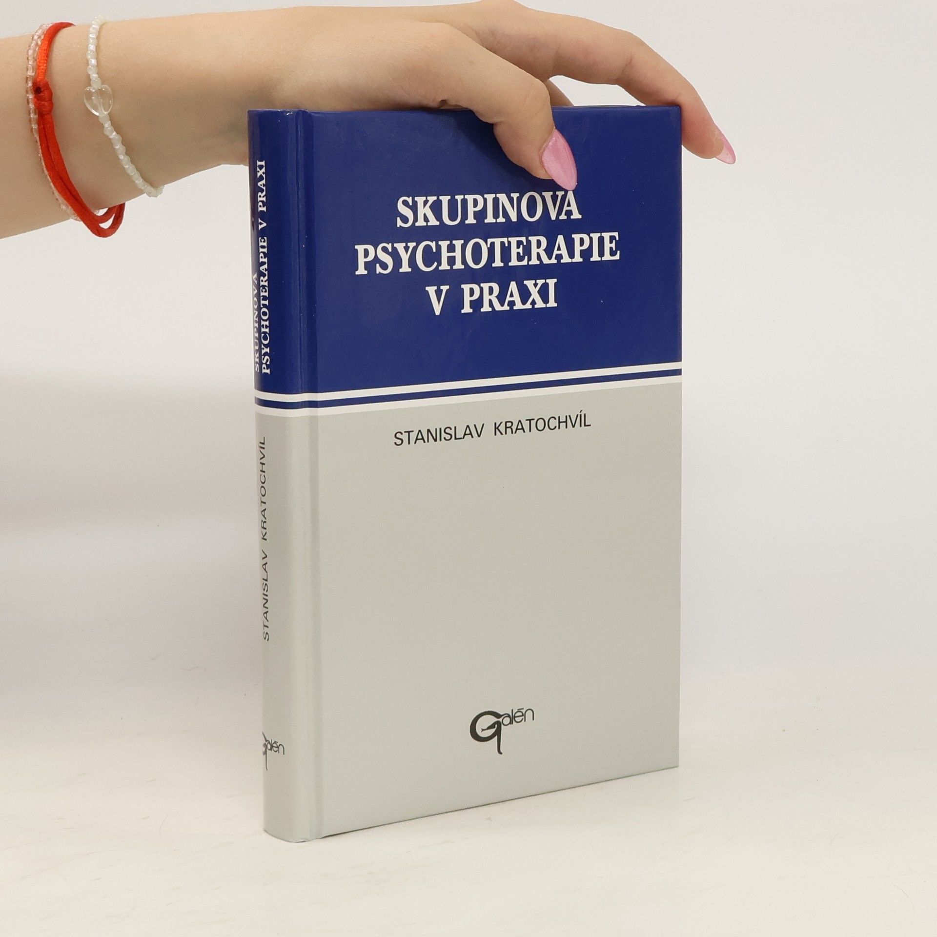 Stanislav Kratochvíl Skupinová psychoterapie v praxi