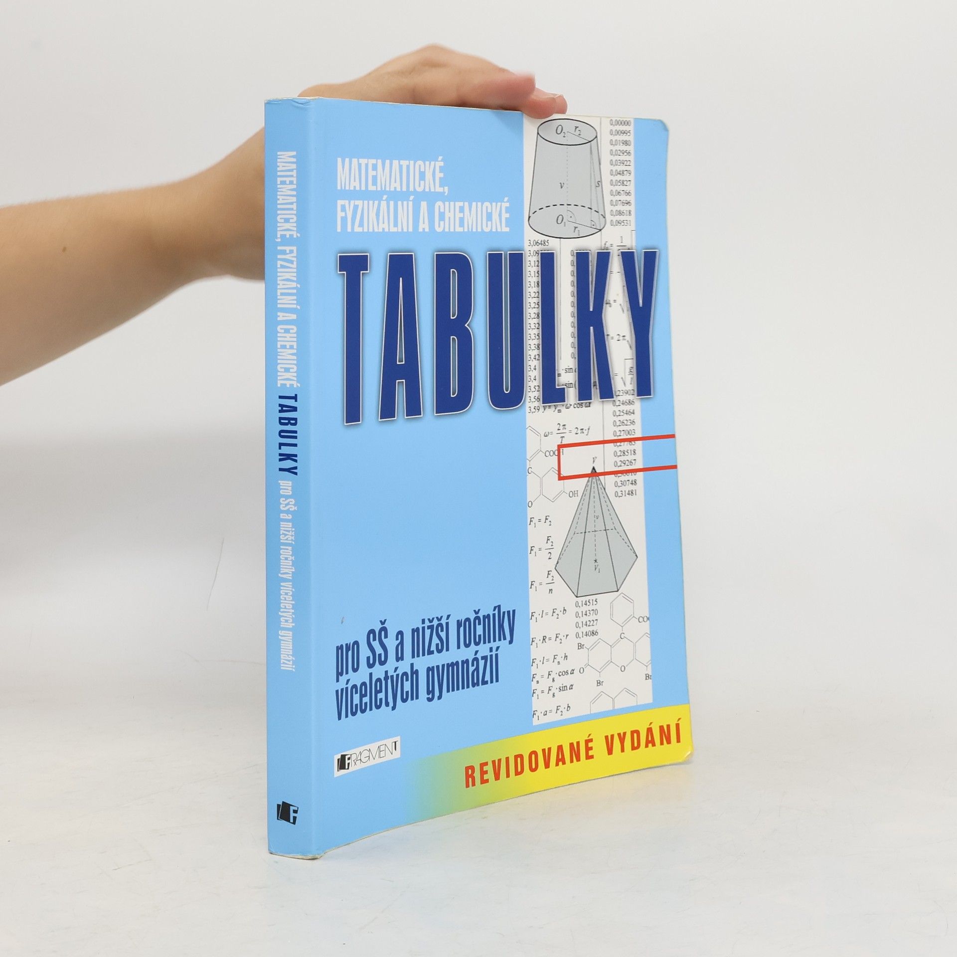 Bohumír Kotlík Matematické, fyzikální a chemické tabulky pro SŠ a nižší ročníky víceletých gymnázií
