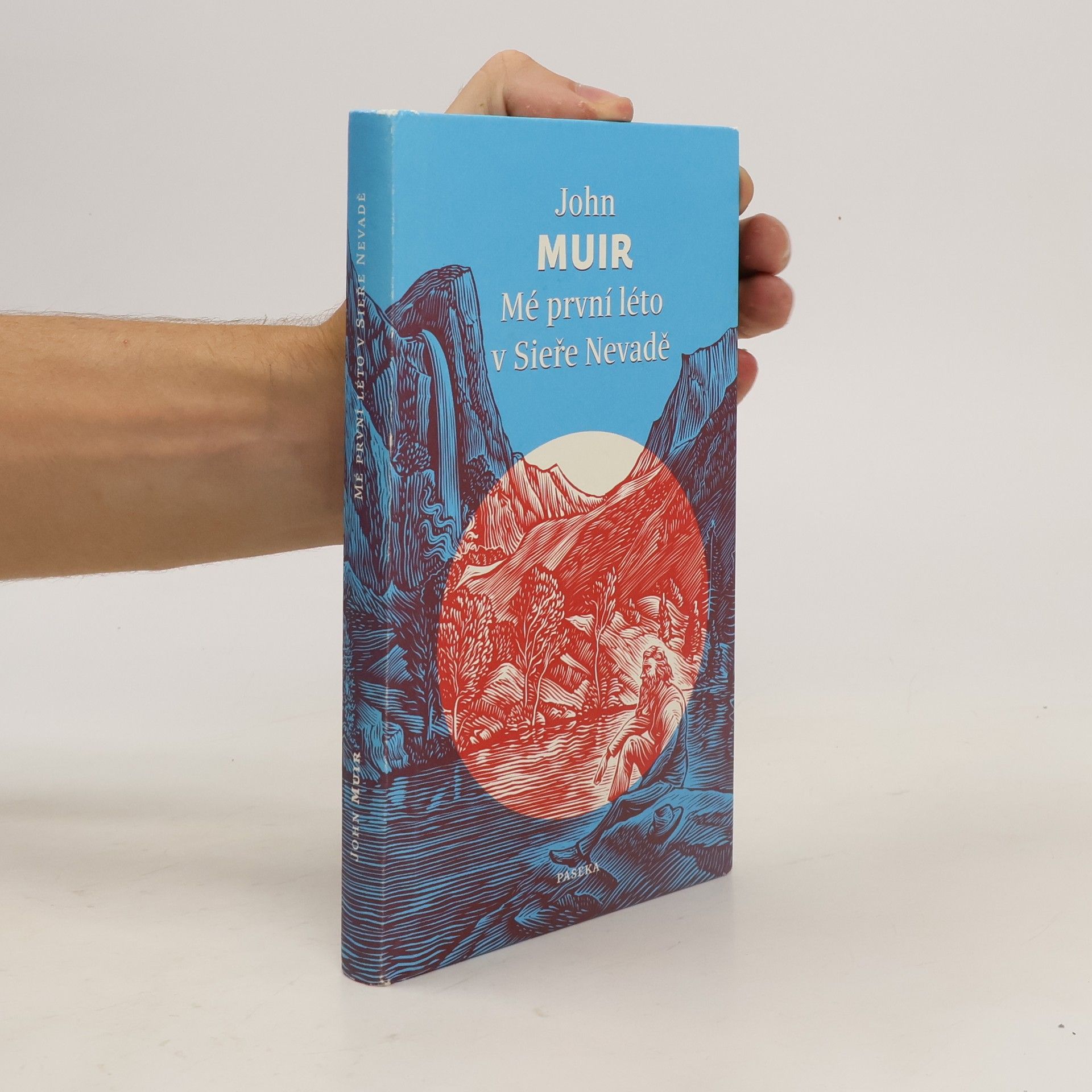 John Muir Mé první léto v Sieře Nevadě