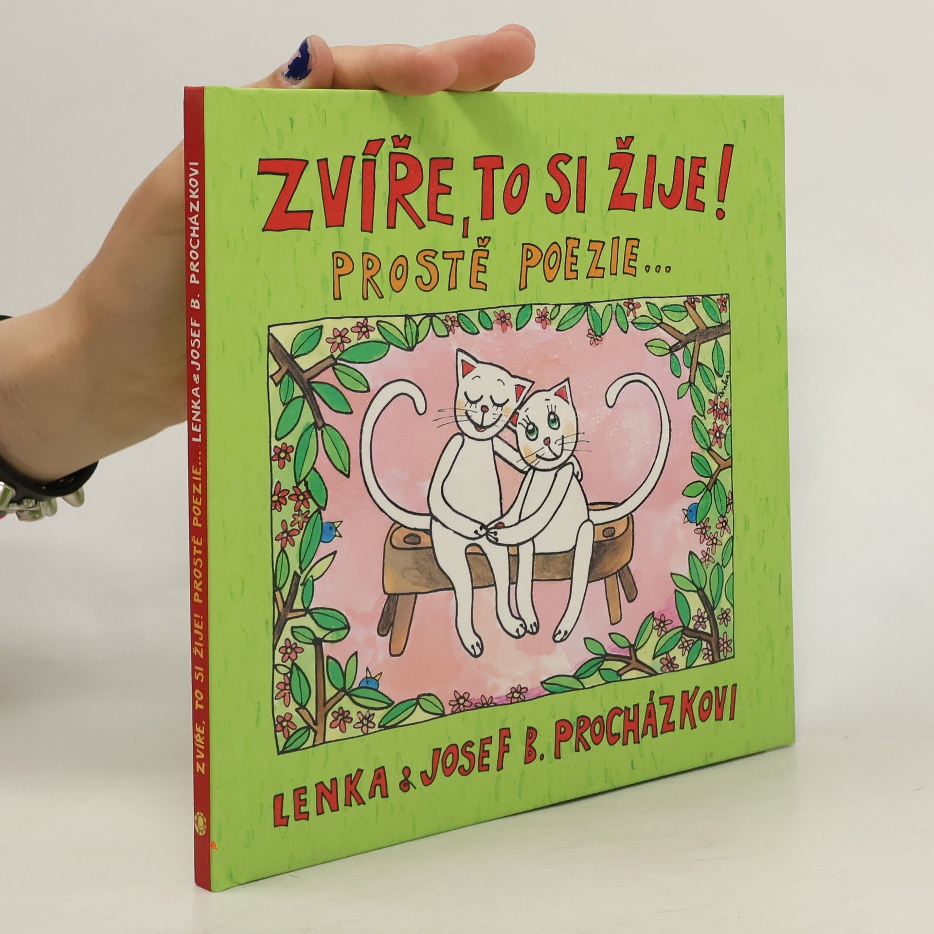 Lenka Procházková Zvíře, to si žije! : prostě poezie...