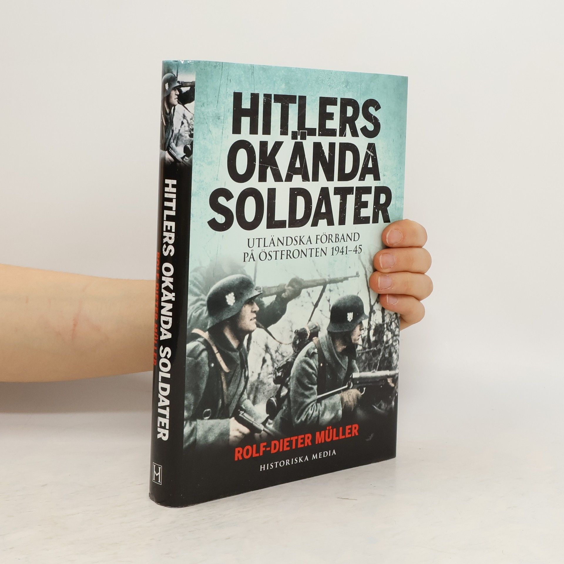 Rolf-Dieter Müller Hitlers okända soldater