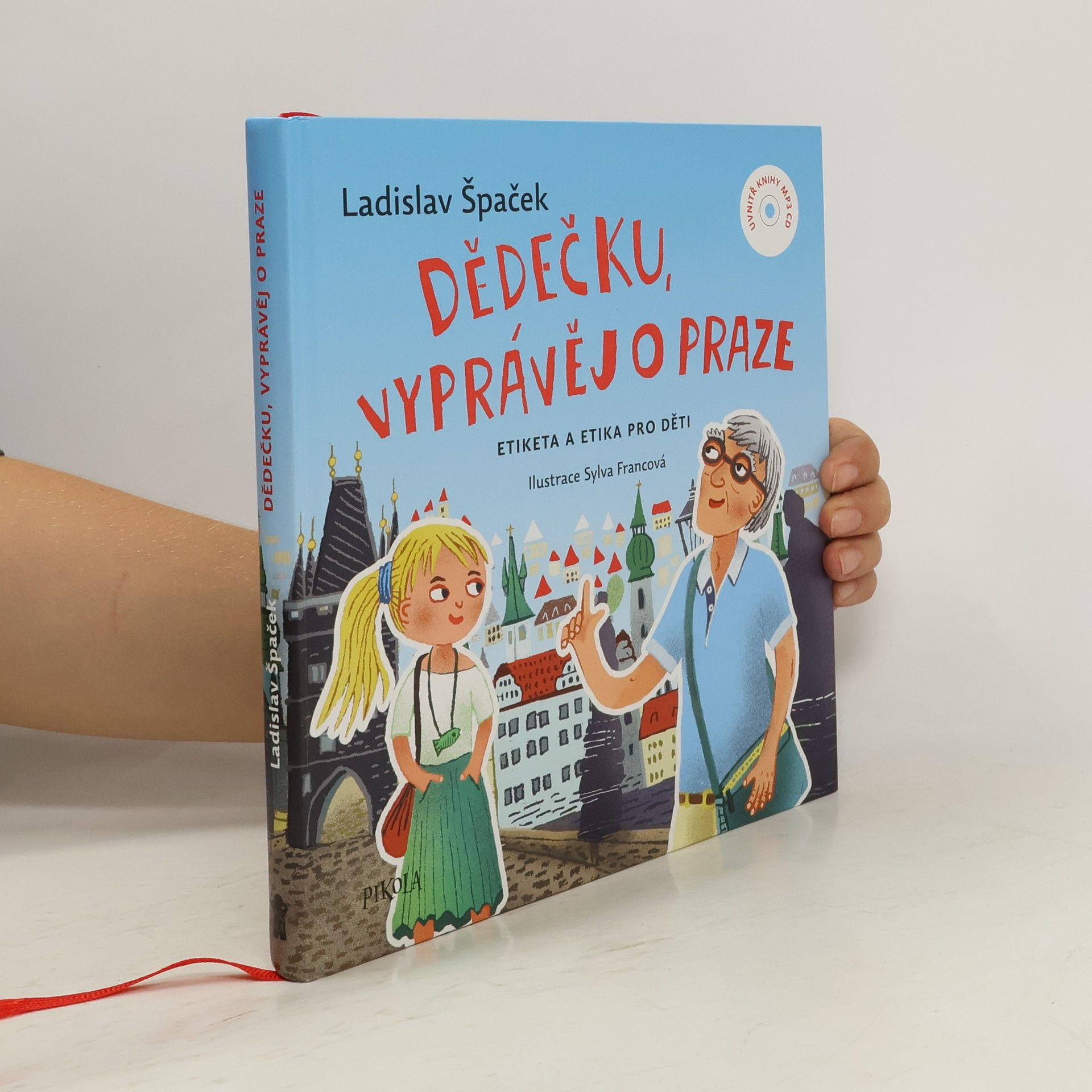 Ladislav Špaček Dědečku, vyprávěj o Praze : etiketa a etika pro děti