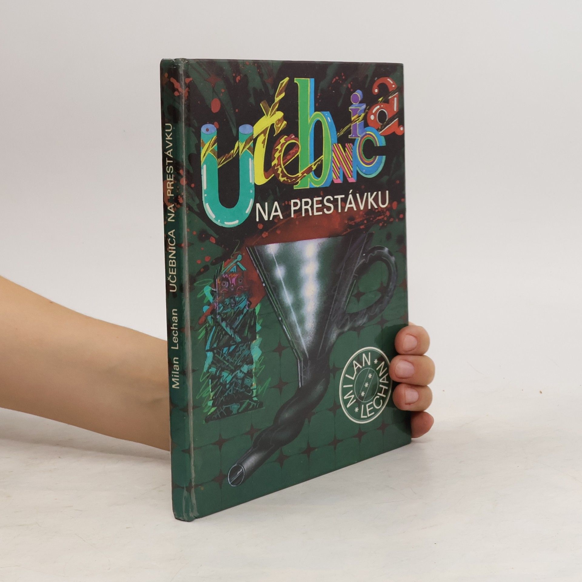 Milan Lechan Učebnica na prestávku. Pre žiakov od 6. ročníka ZŠ