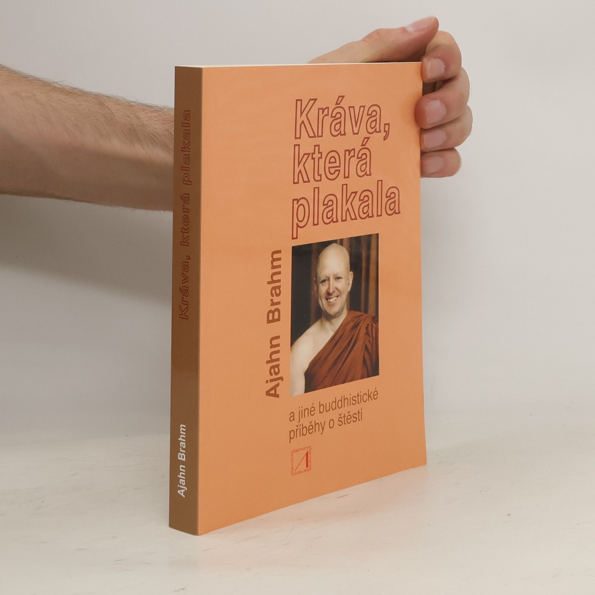 Adzan Brahmavamso Kráva, která plakala a jiné buddhistické příběhy o štěstí