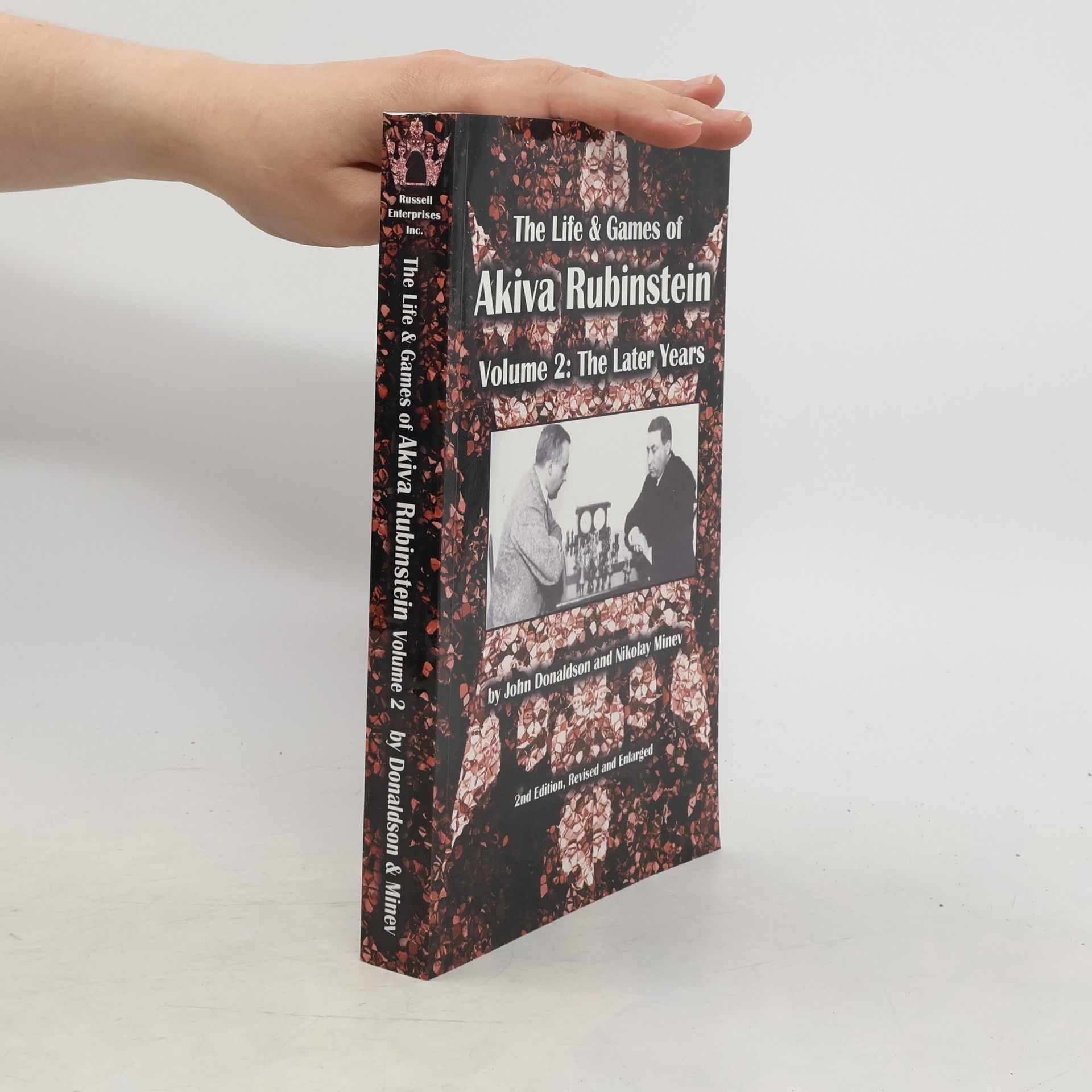 John Donaldson The Life & Games of Akiva Rubinstein, Volume 2: The Later Years