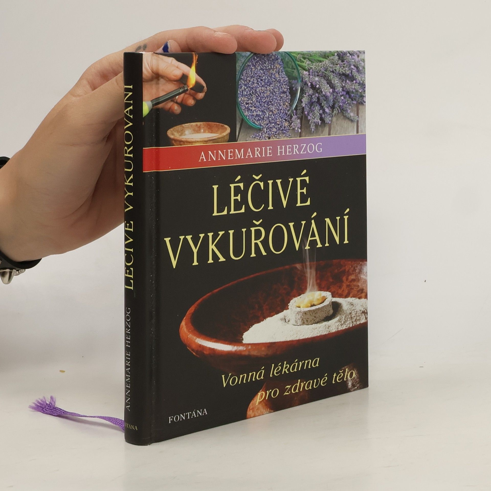 Annemarie Herzog Léčivé vykuřování - Vonná lékárna pro zdravé tělo