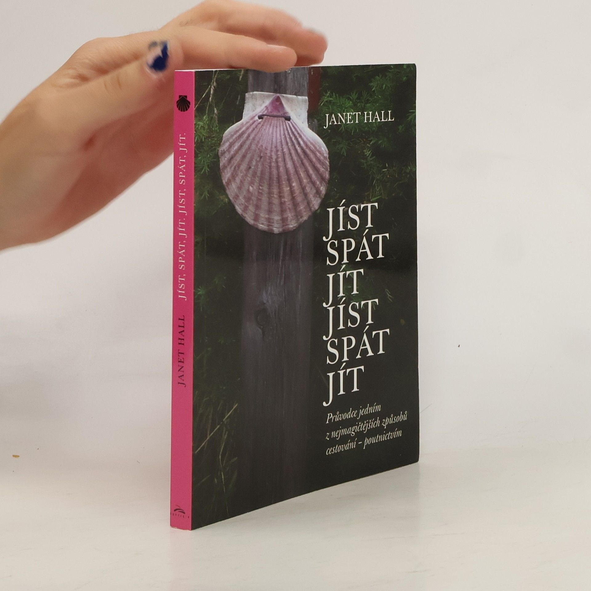 Janet Hall Jíst, spát, jít. Jíst, spát, jít