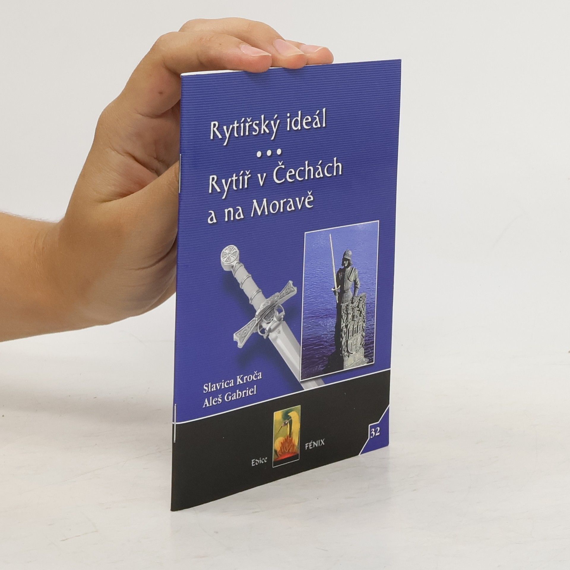 Slavica Kroča Rytířský ideál - Rytíř v Čechách a na Moravě