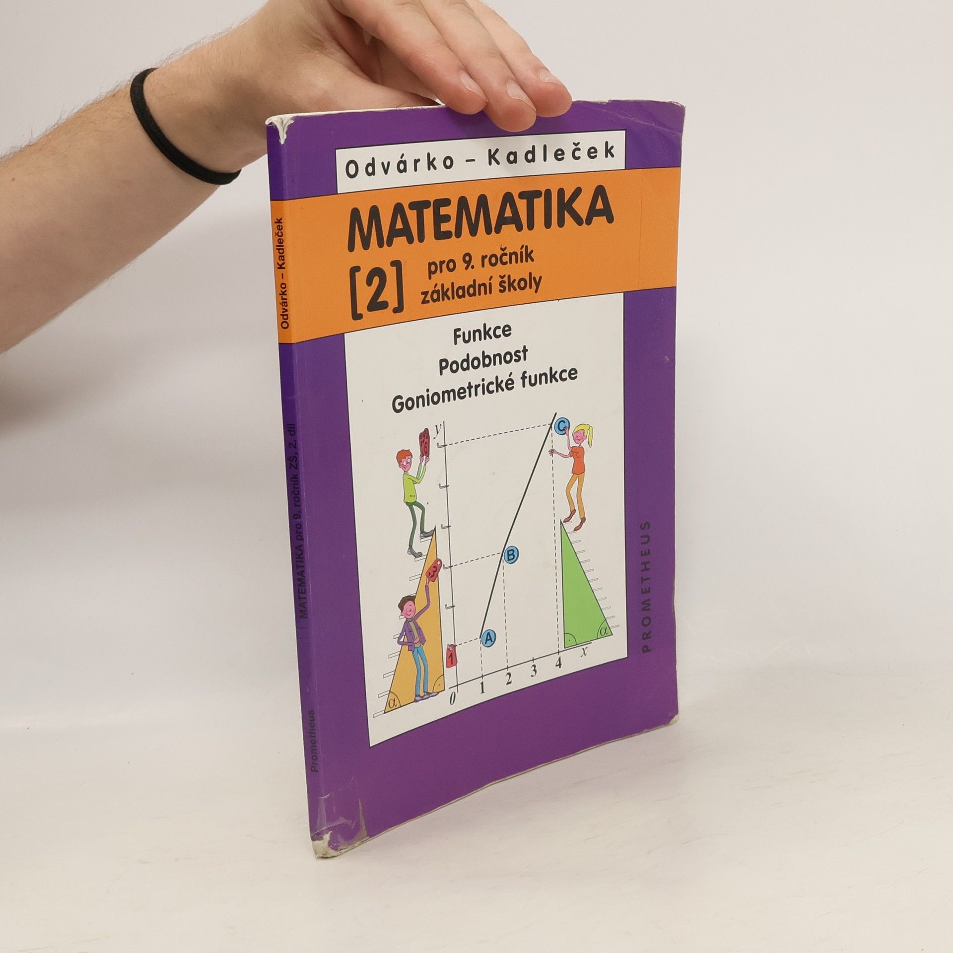 Oldřich Odvárko Matematika pro 9. ročník základní školy. 2. Díl., Funkce. Podobnost. Goniometrické funkce