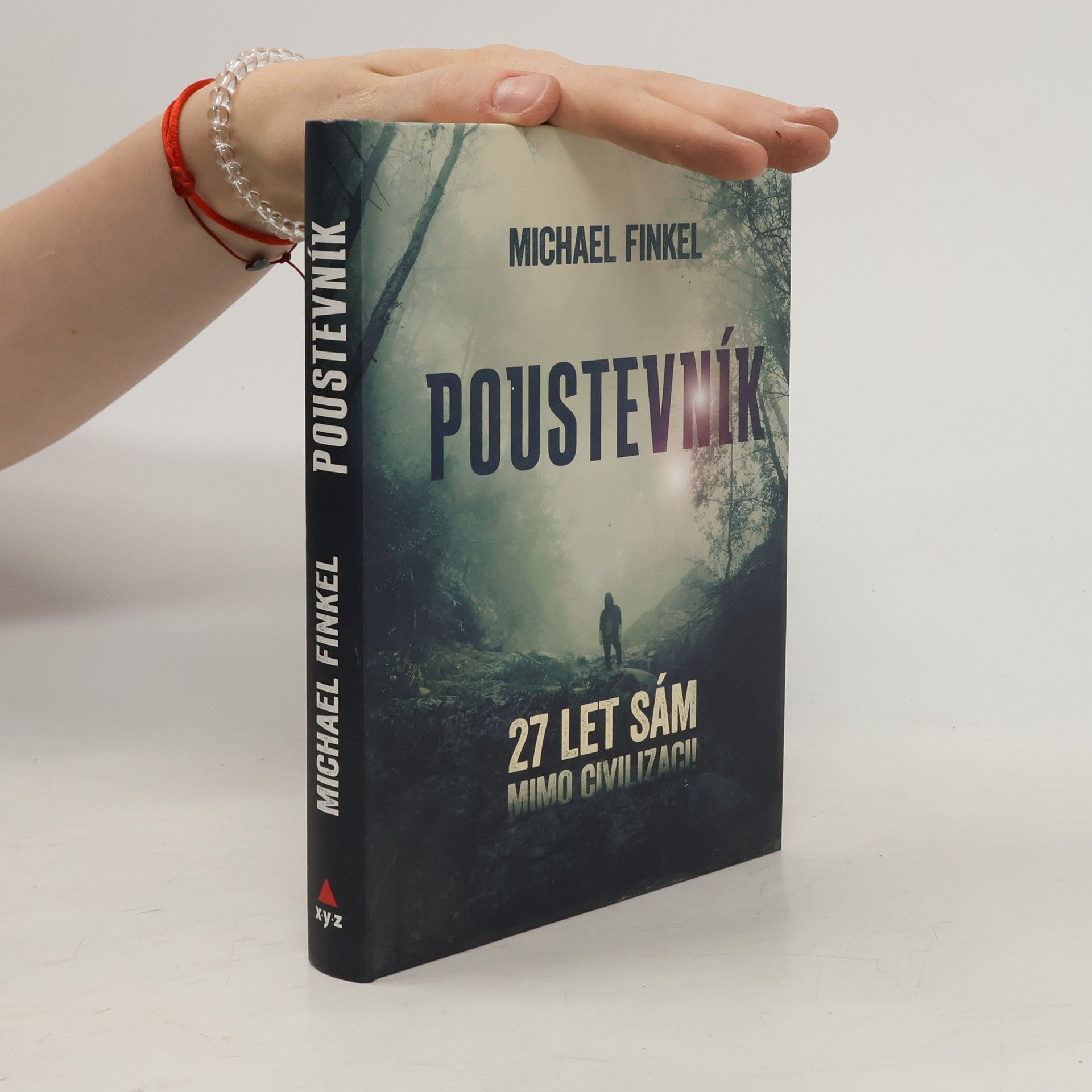Michael Finkel Poustevník : 27 let sám mimo civilizaci