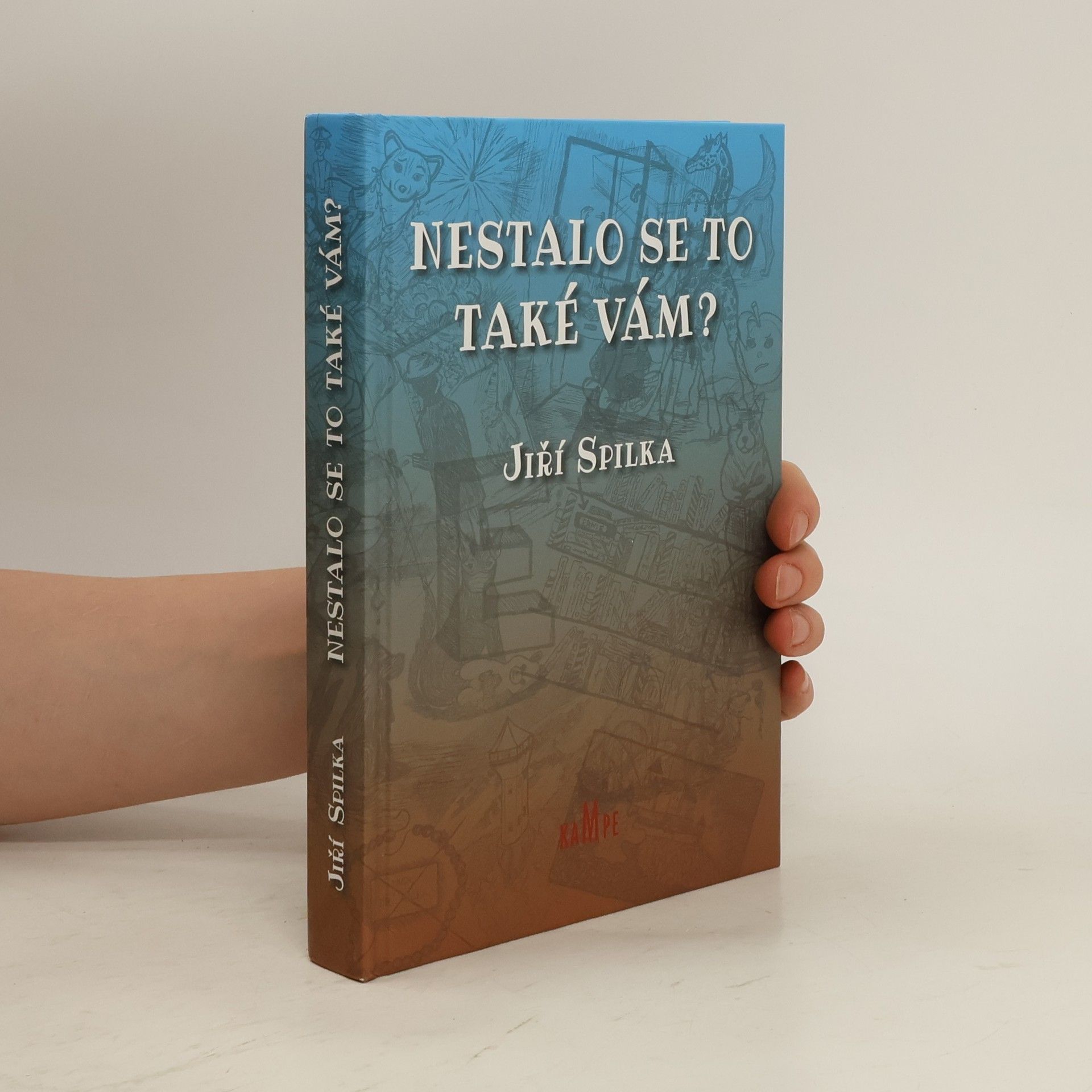 Jiří Spilka Nestalo se to také vám?