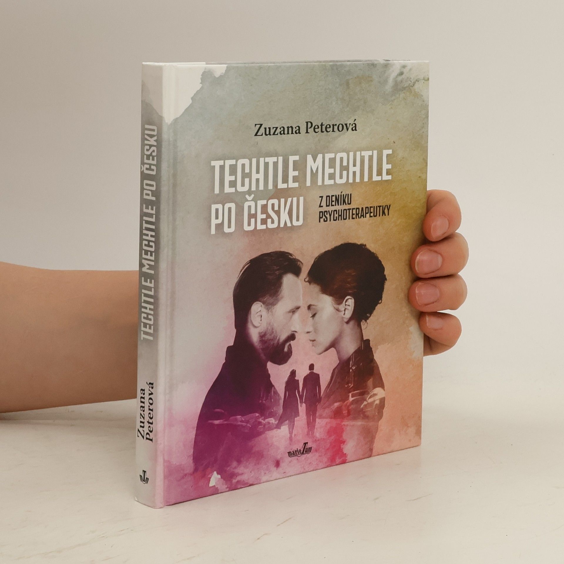 Zuzana Peterová Techtle mechtle po česku : z deníku psychoterapeutky