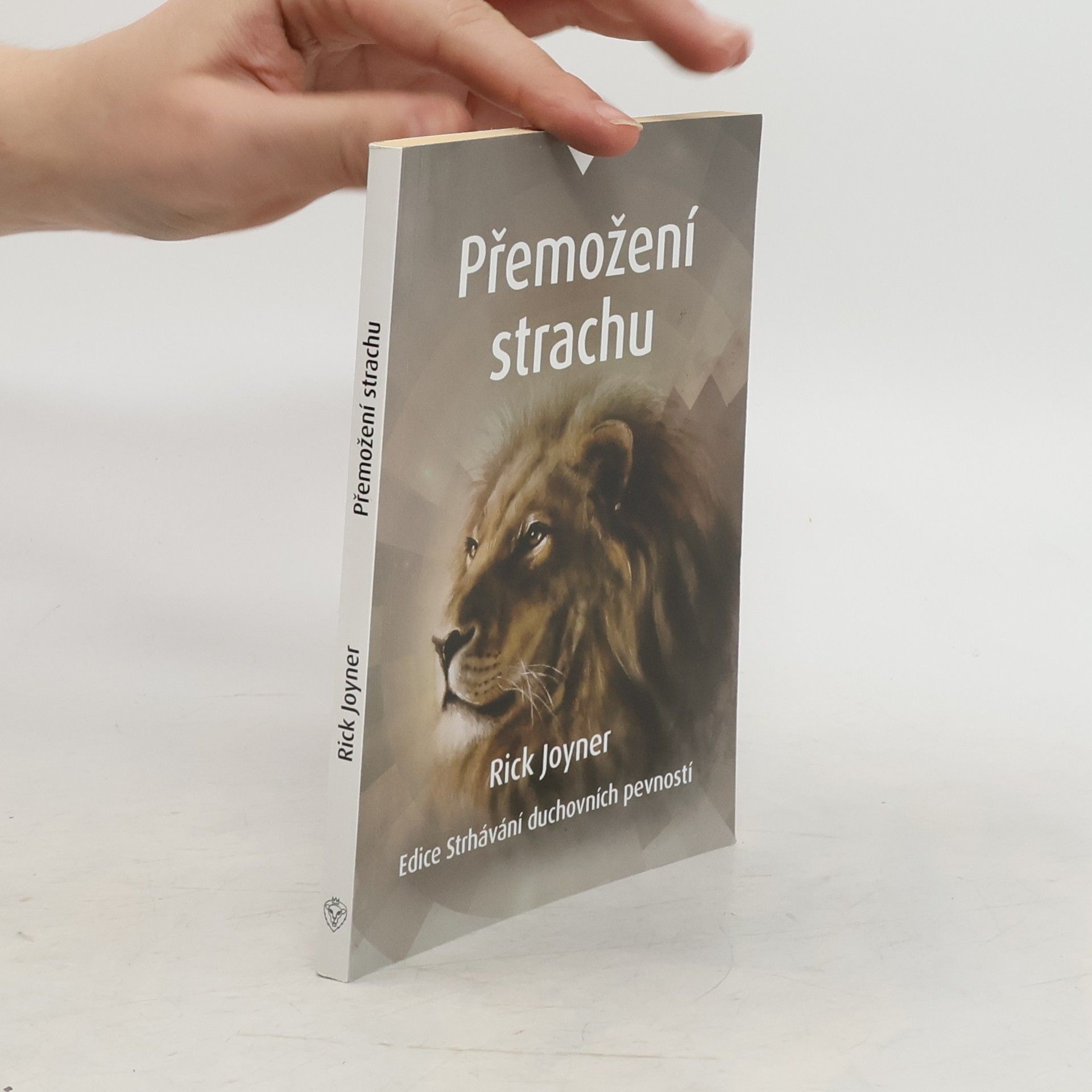 Rick Joyner Přemožení strachu