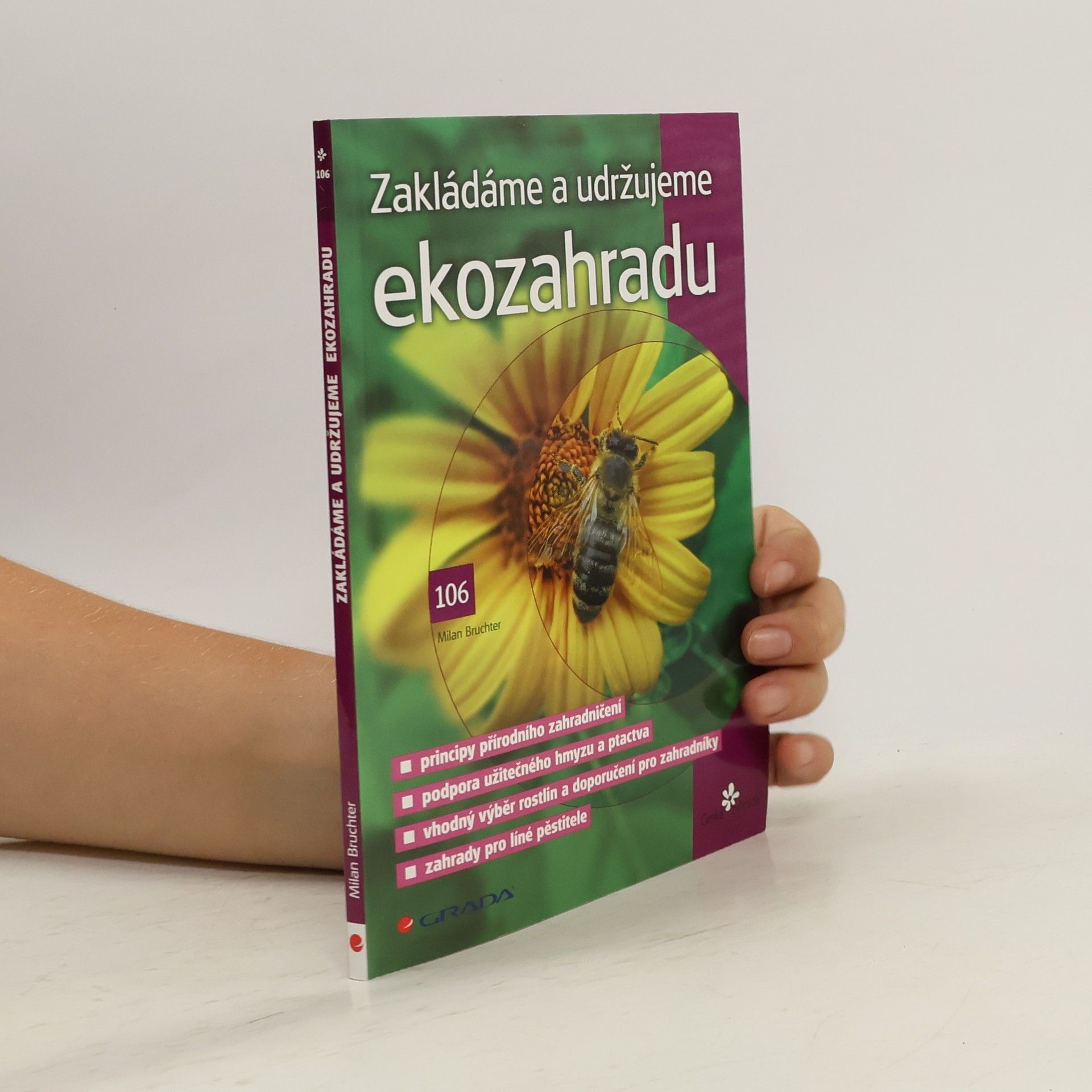 Milan Bruchter Zakládáme a udržujeme ekozahradu