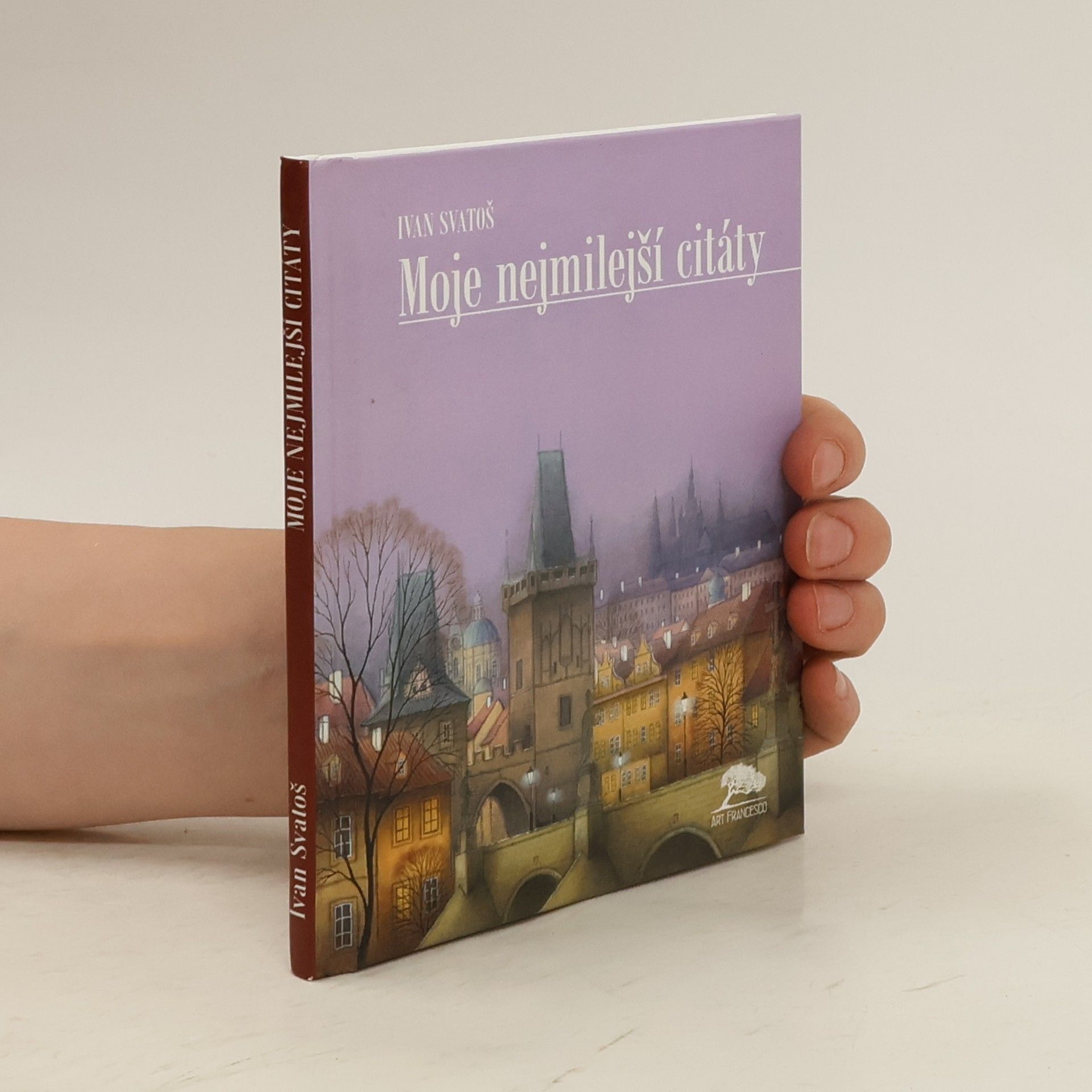 Ivan Svatoš Moje nejmilejší citáty
