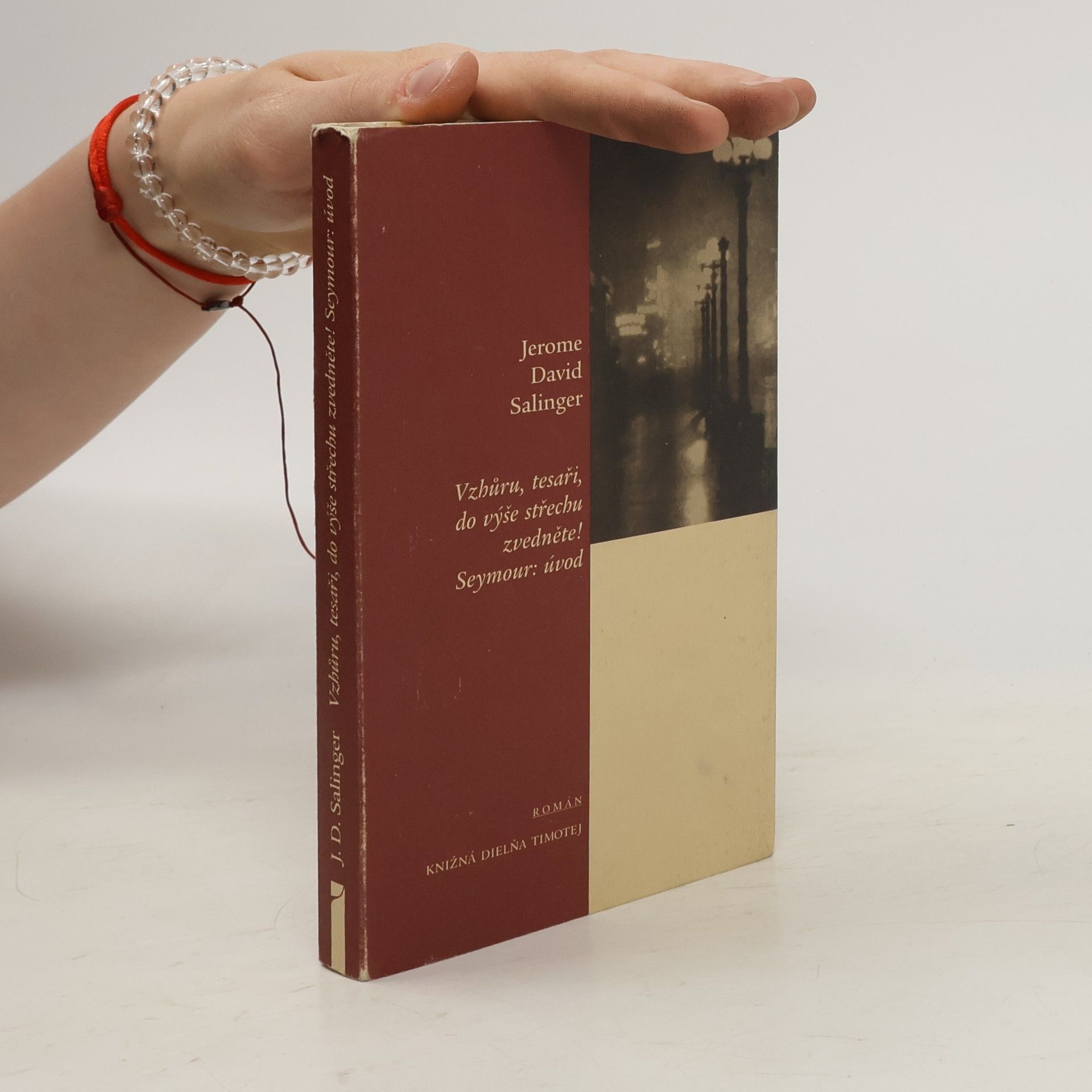 J. D. Salinger Vzhůru, tesaři, do výše střechu zvedněte!