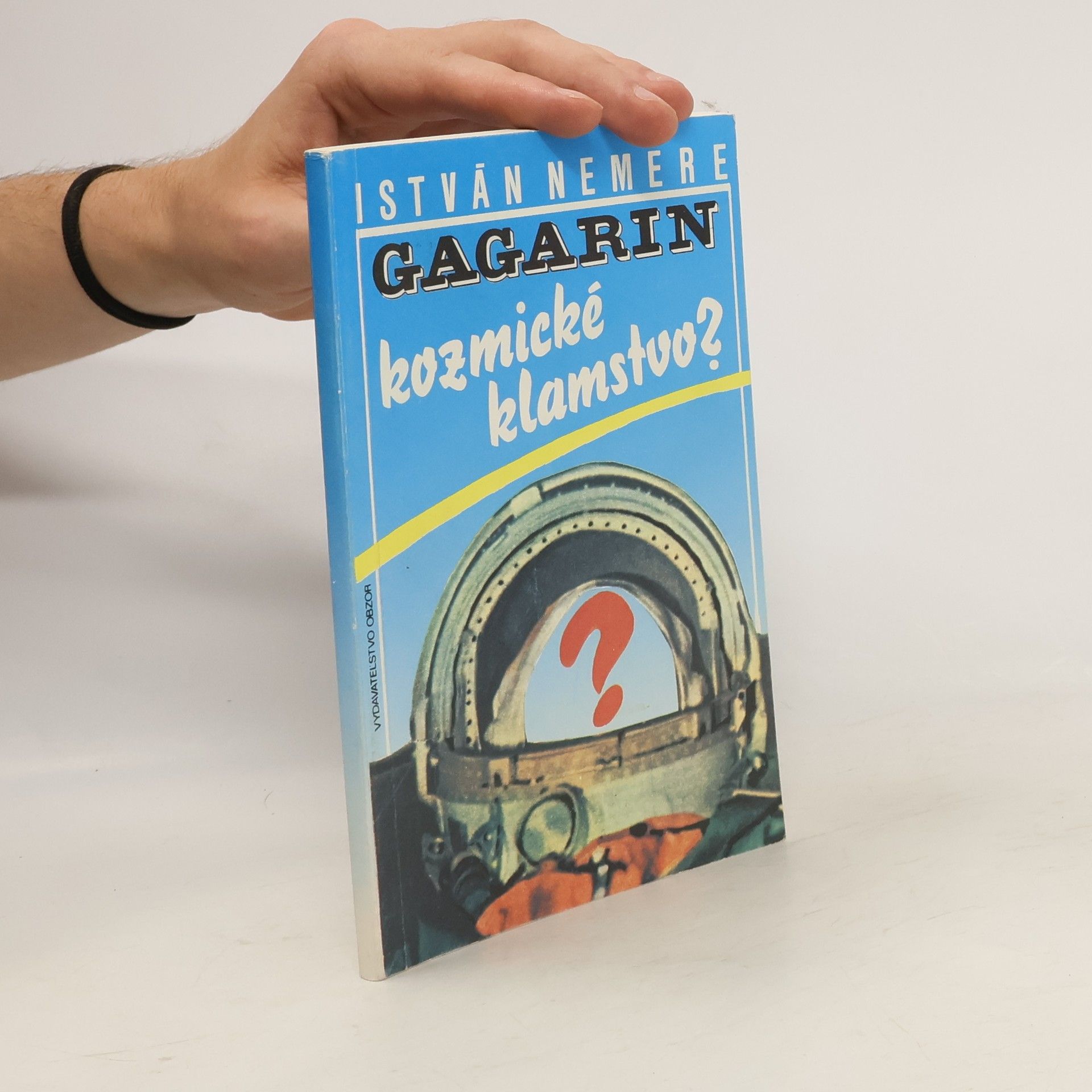 István Nemere Gagarin - kozmické klamstvo?