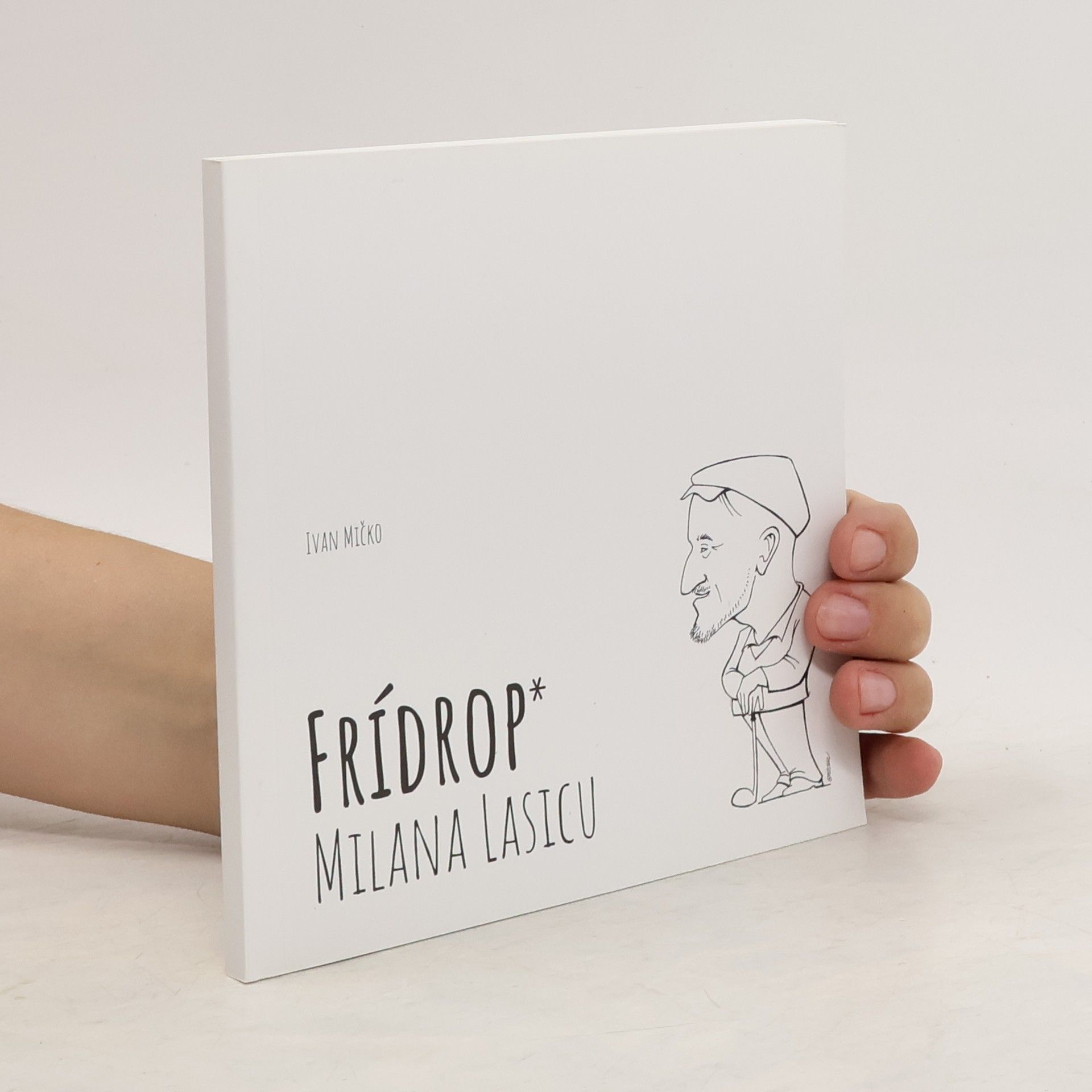 Milan Lasica Frídrop Milana Lasicu