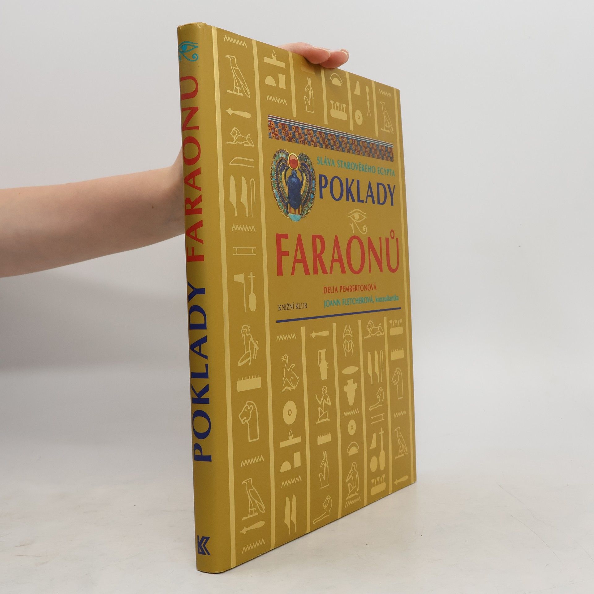 Delia Pemberton Poklady faraonů. Sláva starověkého Egypta