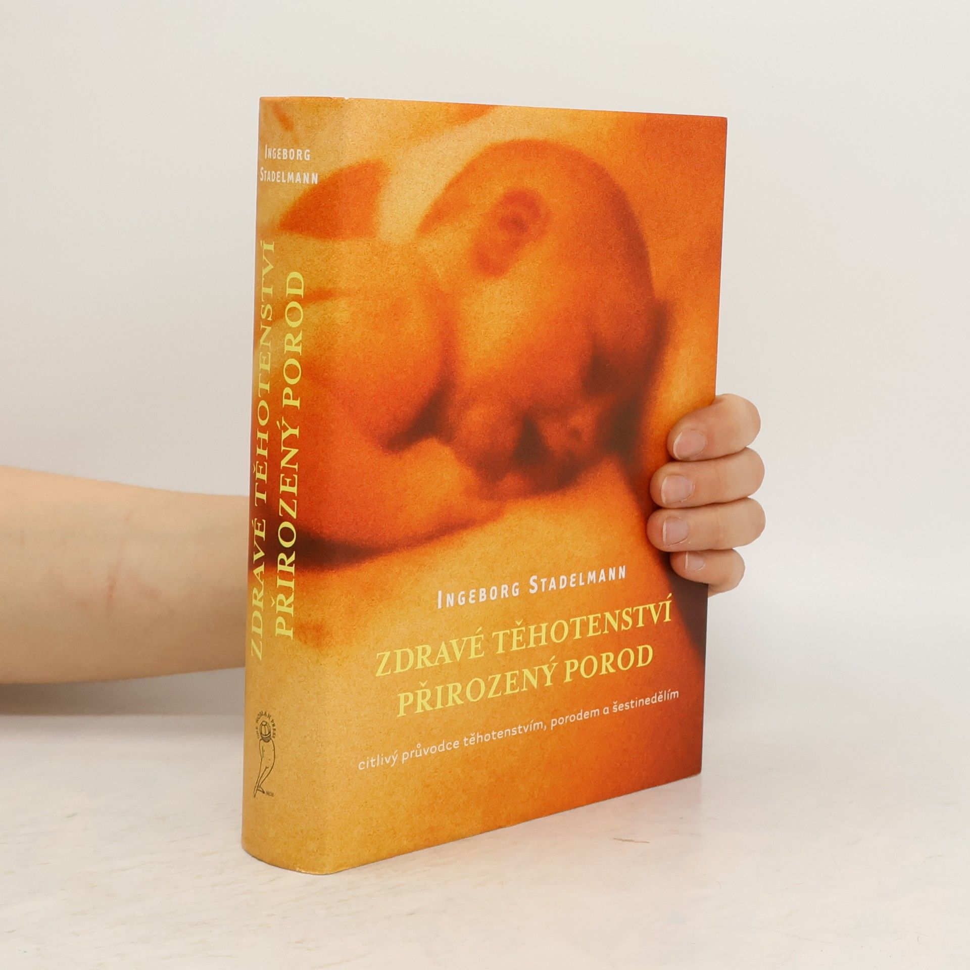 Ingeborg Stadelmann Zdravé těhotenství, přirozený porod