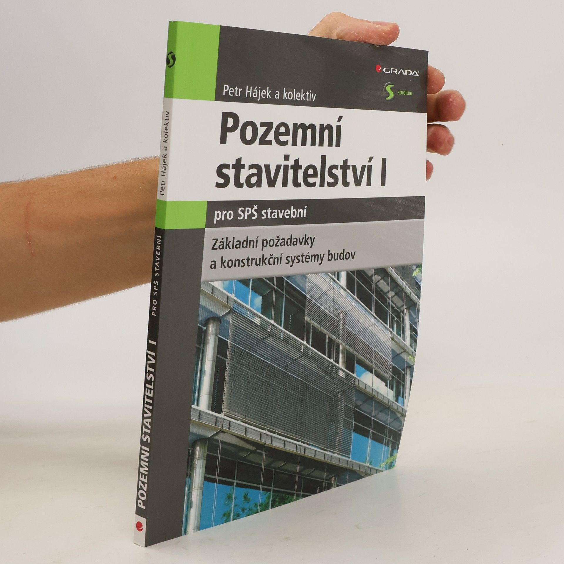 Petr P. Hájek Pozemní stavitelství I. Základní požadavky a konstrukční systémy budov
