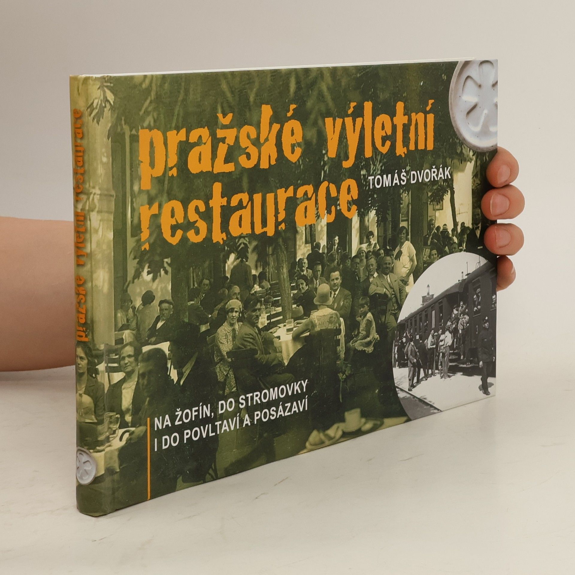 Tomáš Dvořák Pražské výletní restaurace