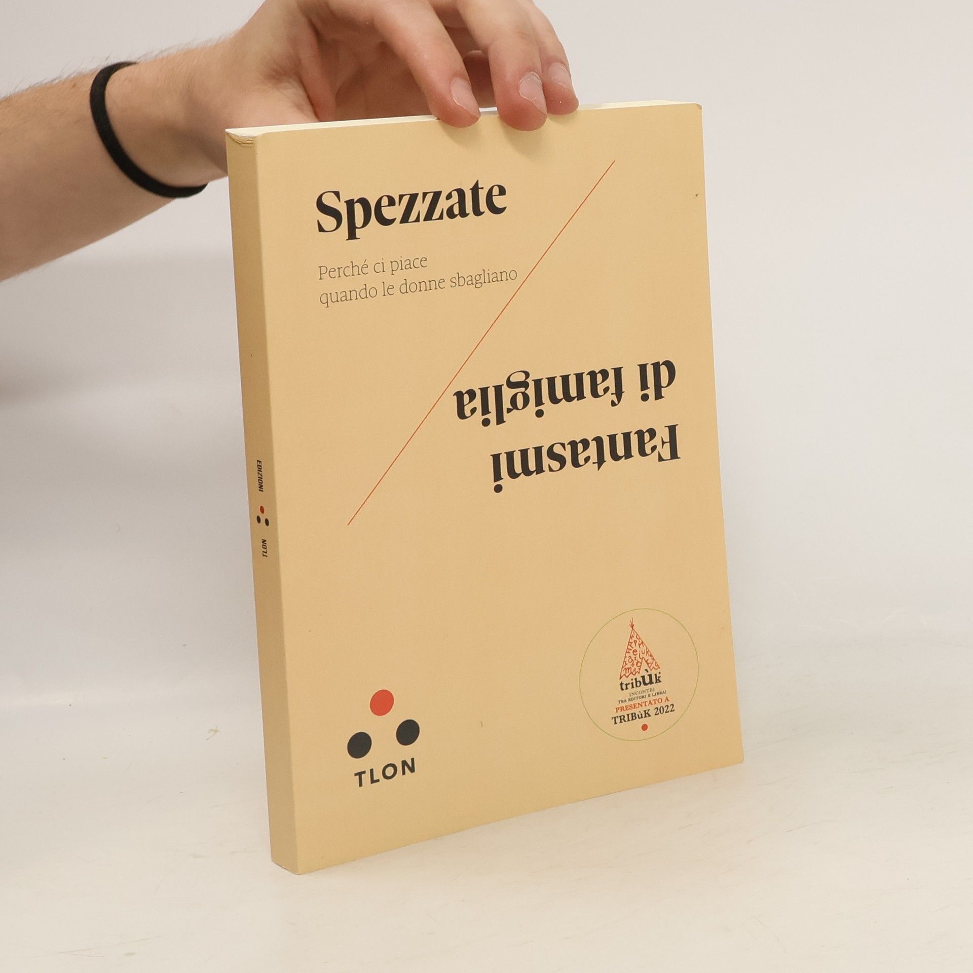 AA.VV. Spezzate. Perché ci piace quando le donne sbagliano