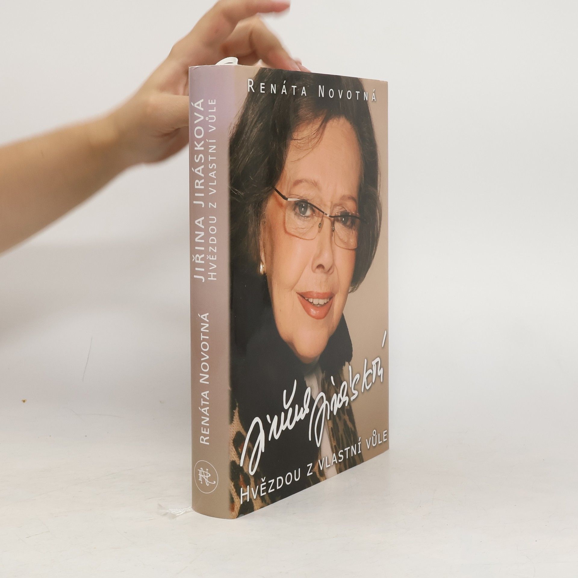Renata Novotná Jiřina Jirásková. Hvězdou z vlastní vůle