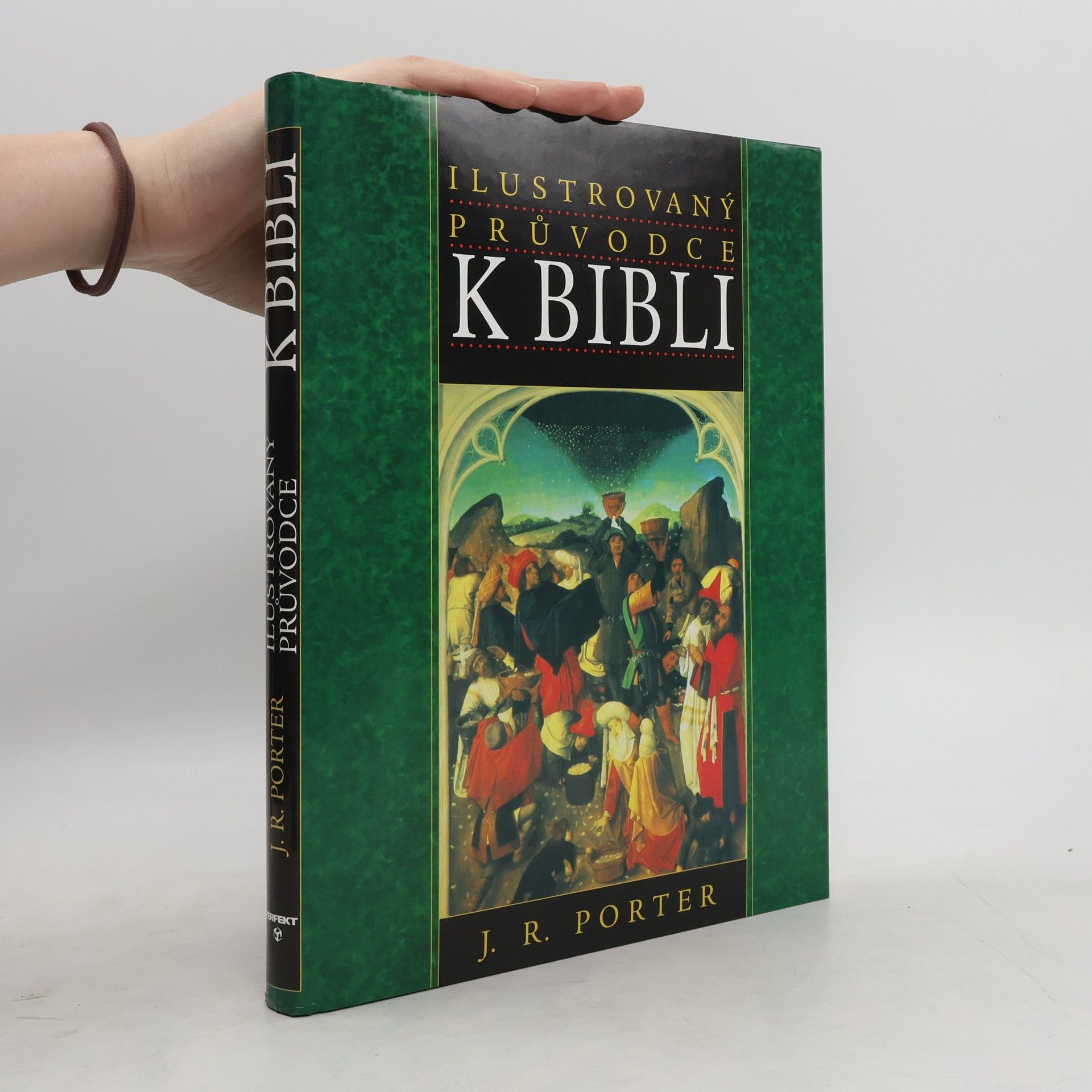 J. R. Porter Ilustrovaný průvodce k Bibli
