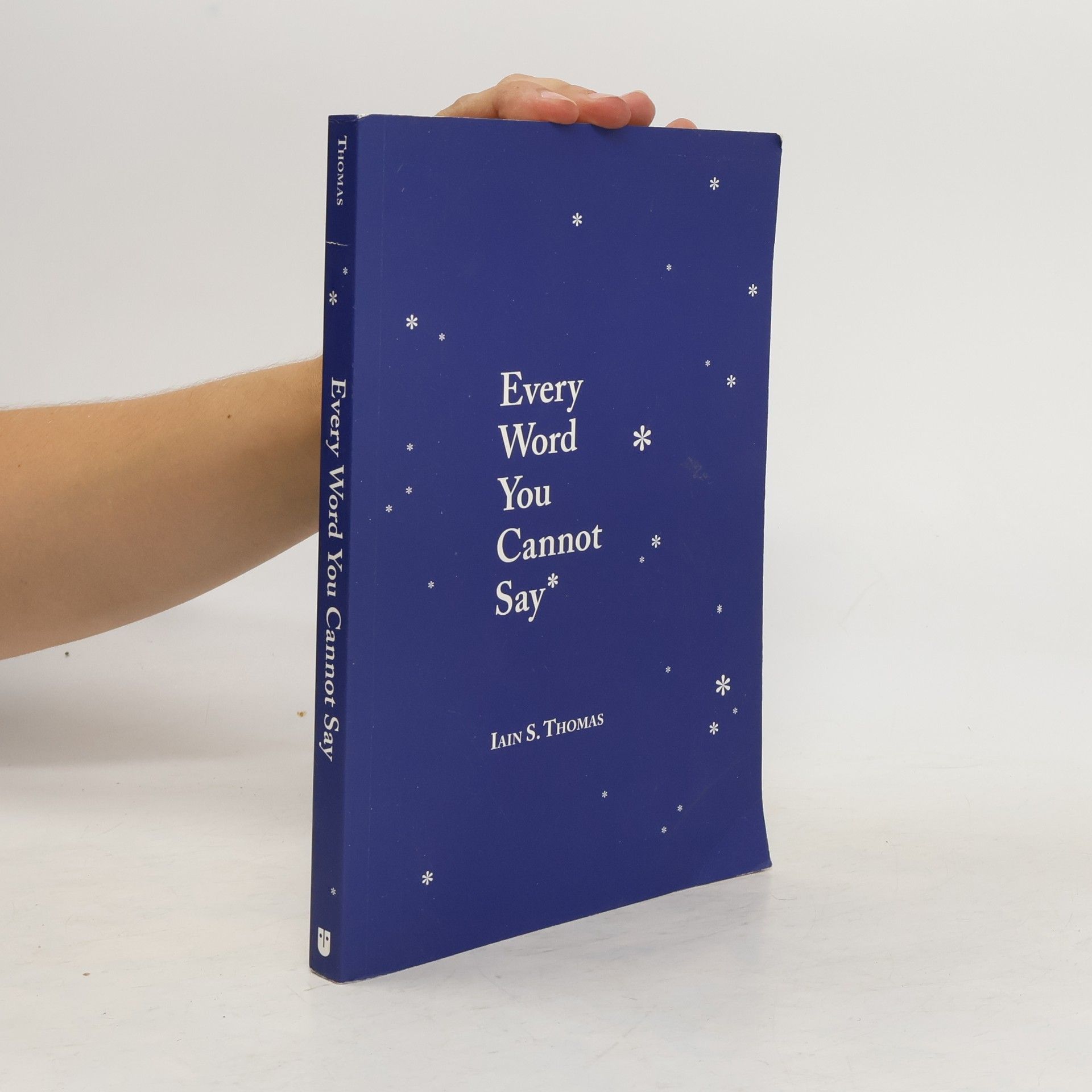 Iain S. Thomas Every Word You Cannot Say