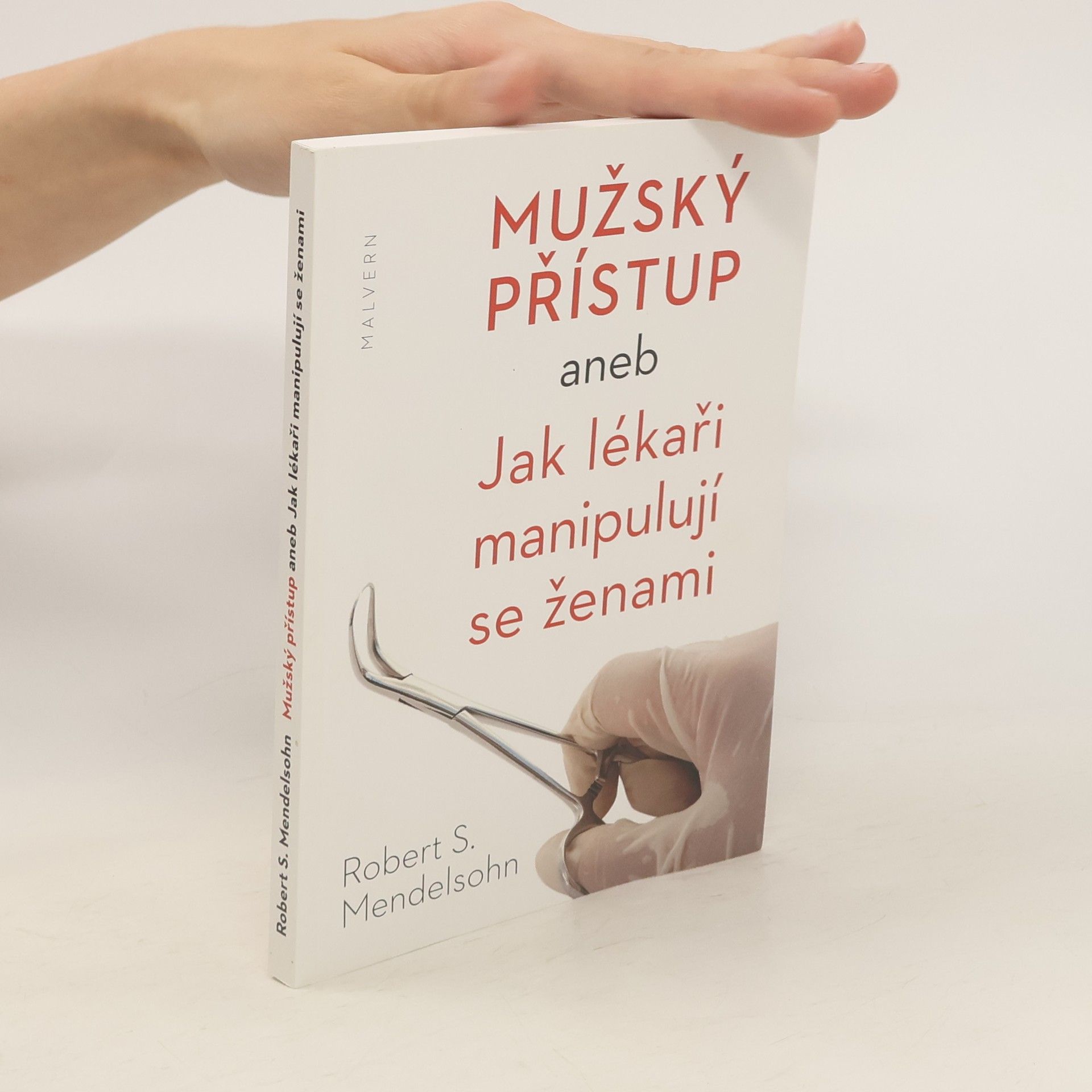 Robert S. Mendelsohn Mužský přístup aneb Jak lékaři manipulují se ženami