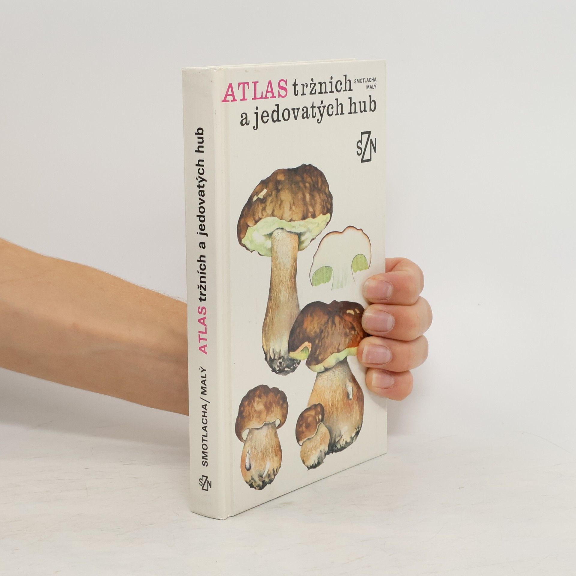 Jiří Malý Atlas tržních a jedovatých hub