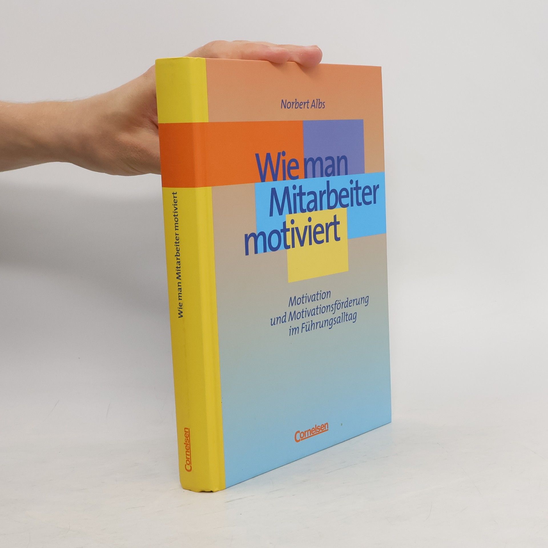 Norbert Albs Wie man Mitarbeiter motiviert