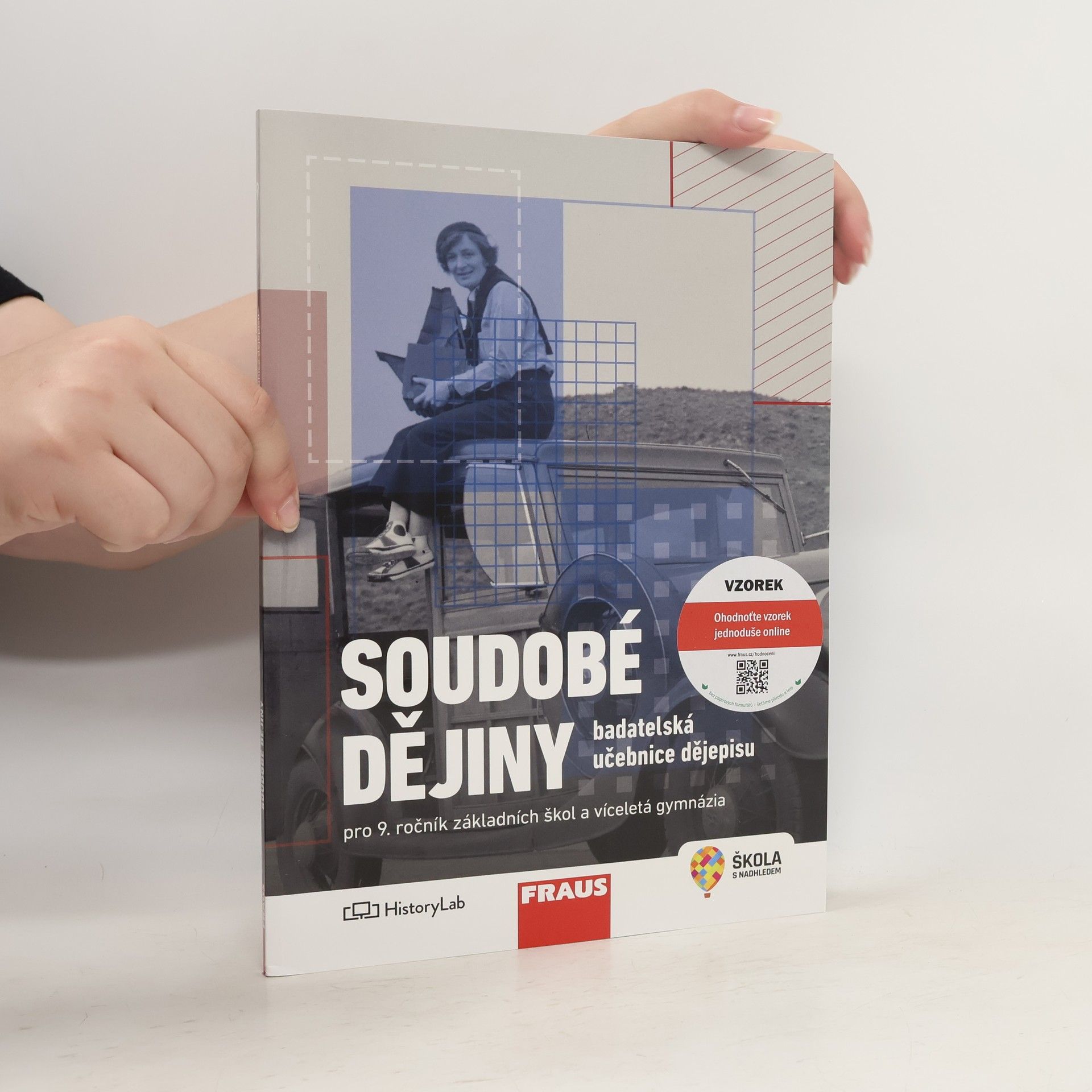 Autorenkollektiv Soudobé dějiny pro 9. ročník základních škol a víceletá gymnázia. badatelská učebnice dějepisu