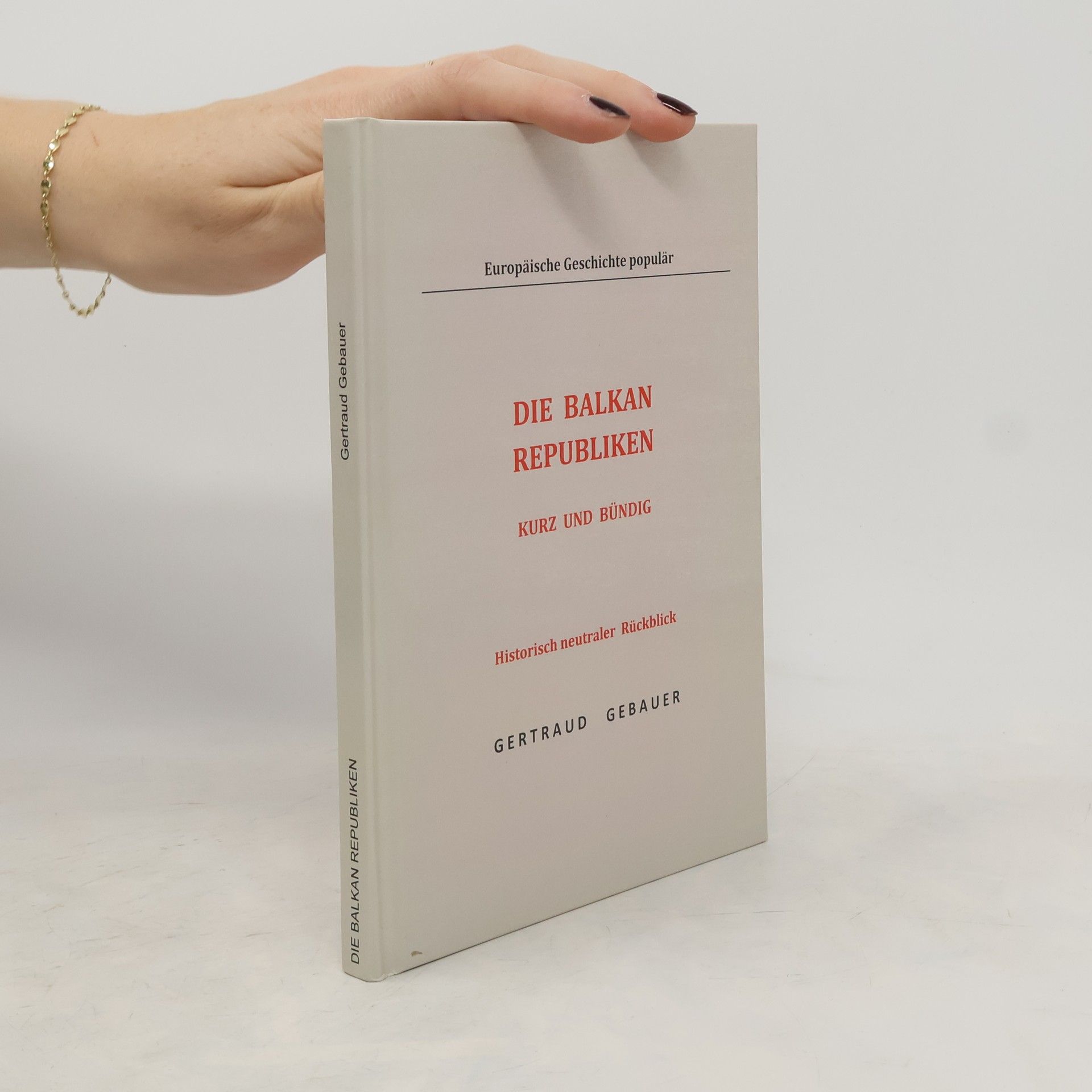 Gertraud Gebauer Die Balkan Republiken