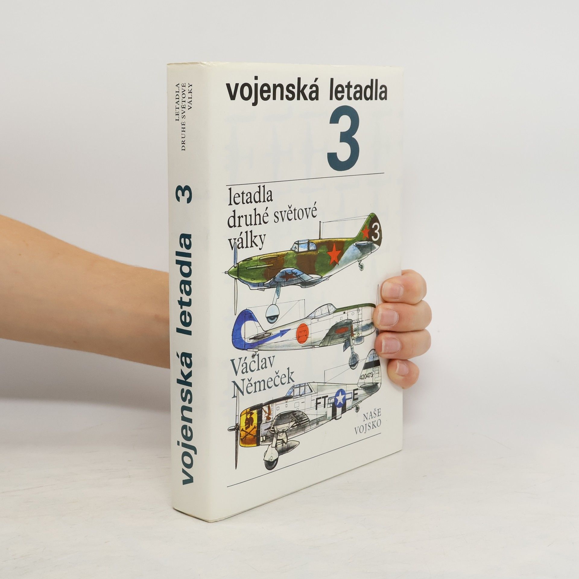Václav Němeček Vojenská letadla. Letadla druhé světové války 3. díl