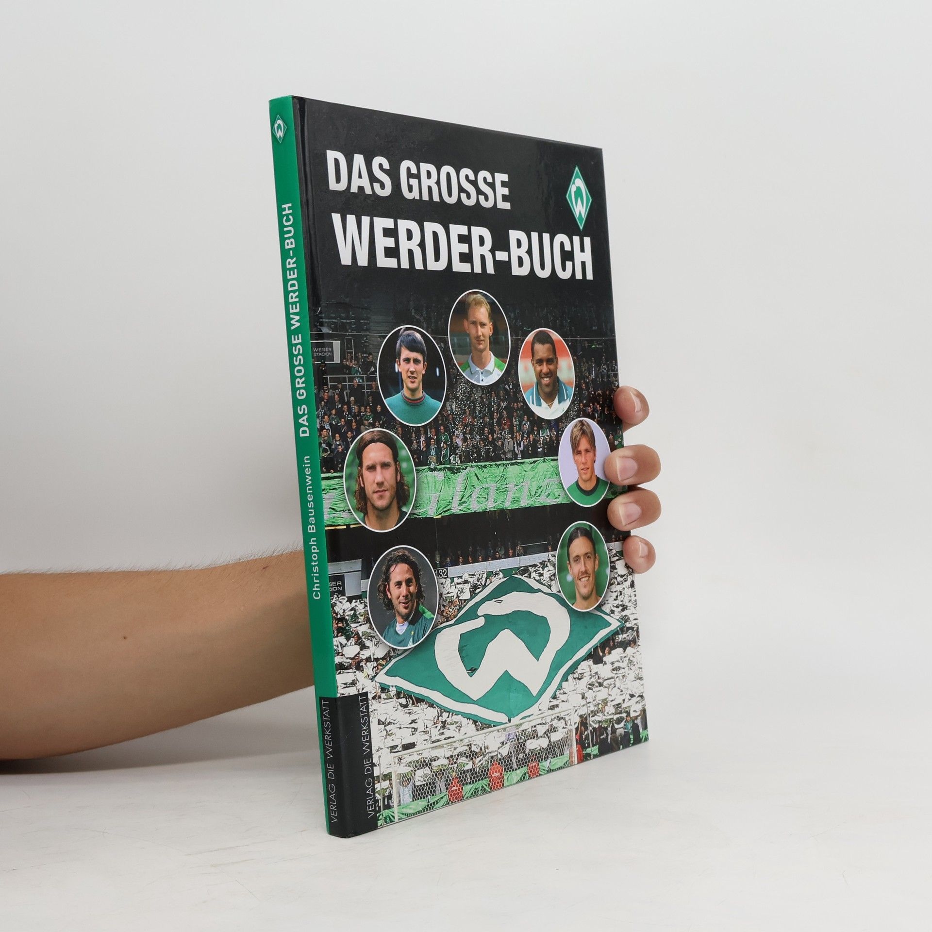 Christoph Bausenwein Das grosse Werder-Buch