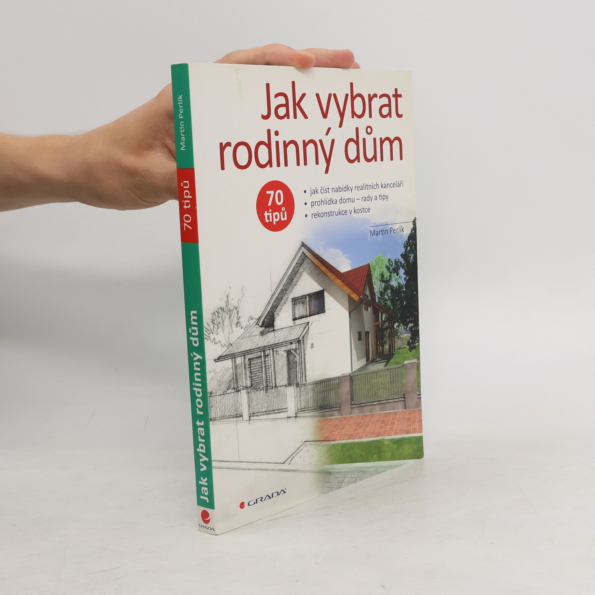 Martin Perlík Jak vybrat rodinný dům
