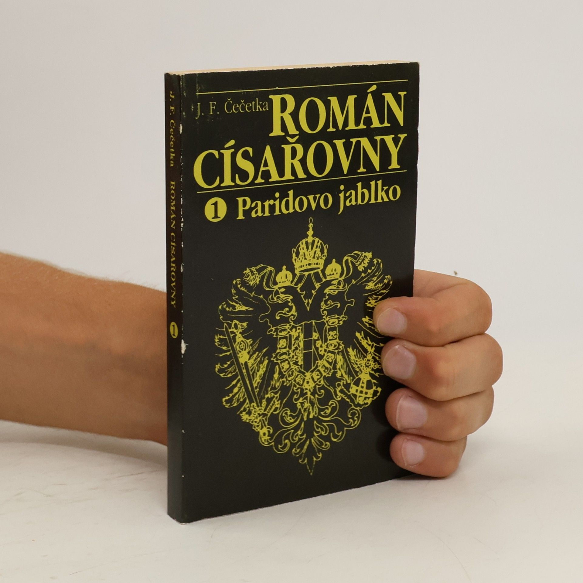 František Josef Čečetka Román císařovny: První díl, Paridovo jablko