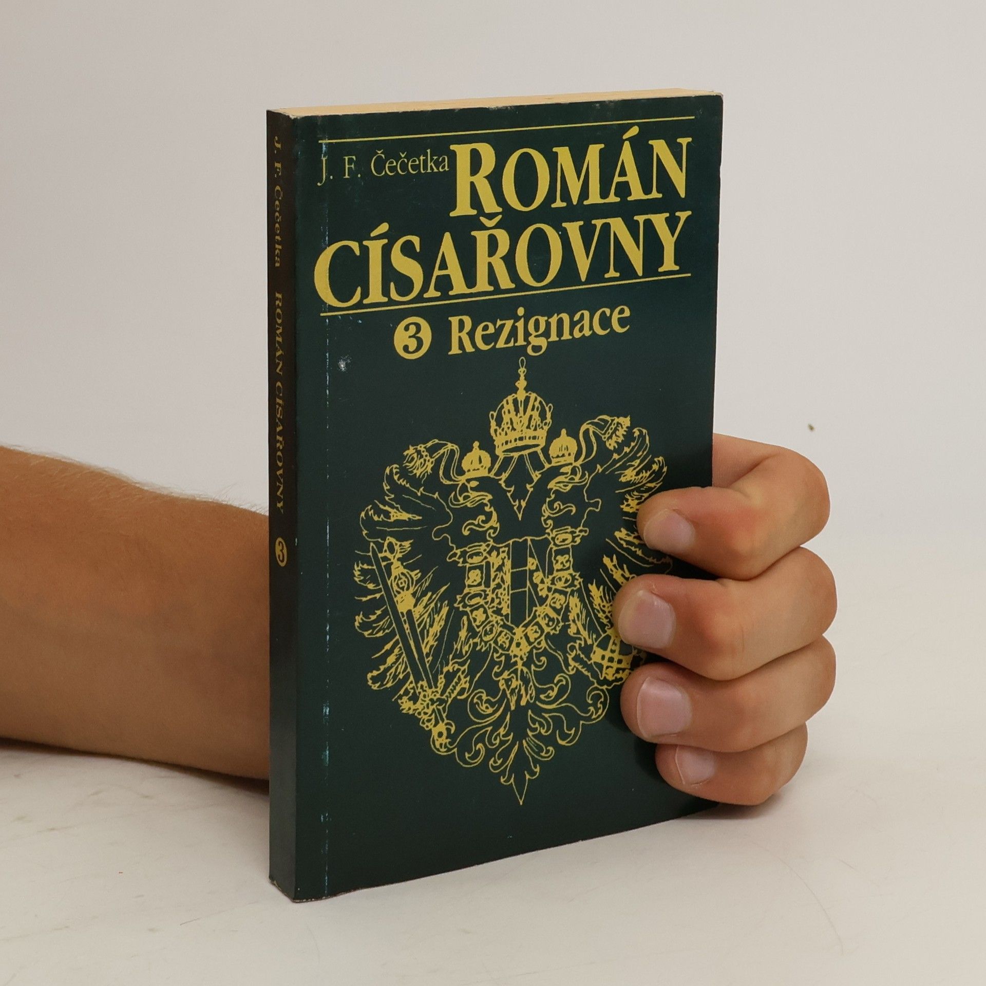 František Josef Čečetka Román císařovny. 3, Rezignace