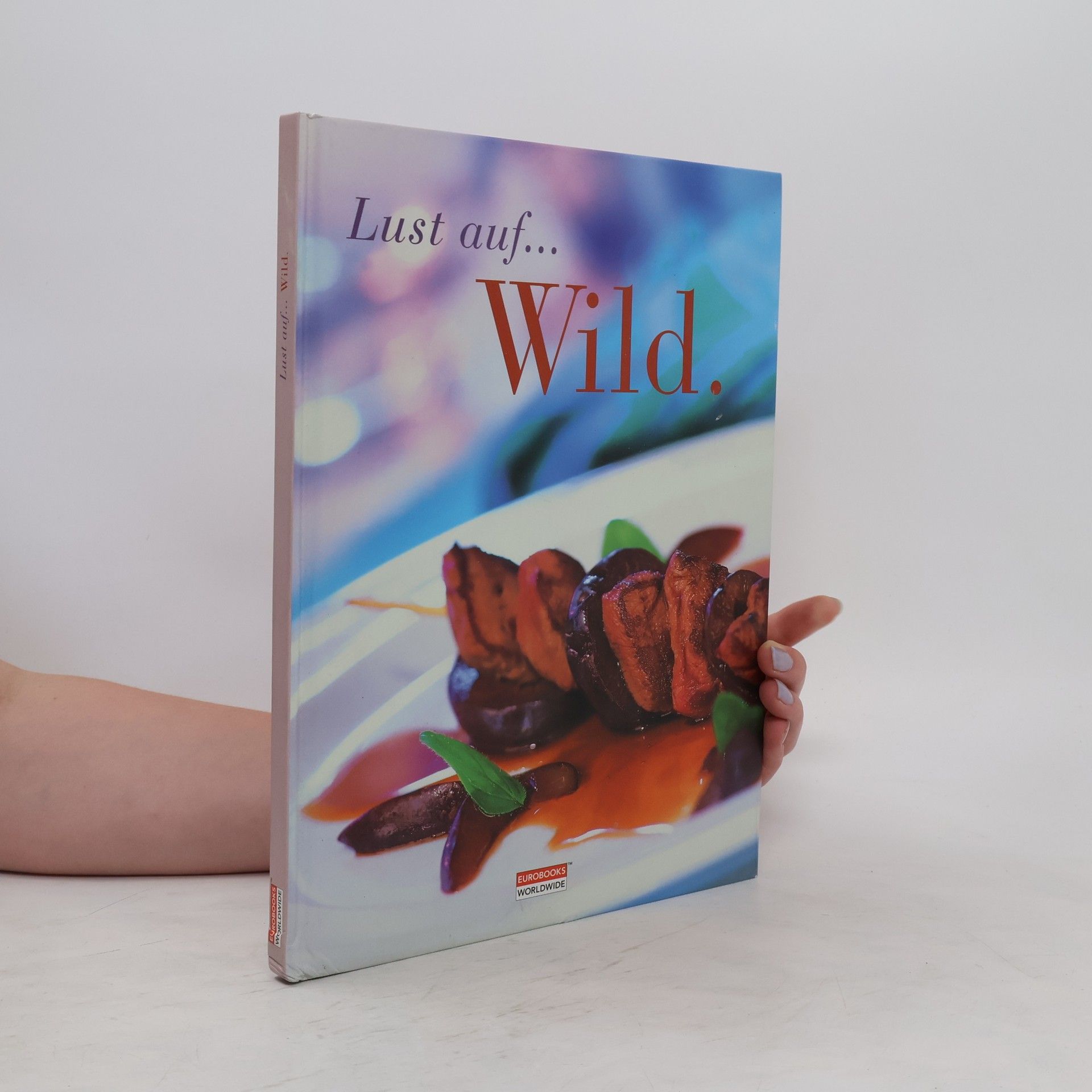 Maria Hauser Lust auf ... Wild