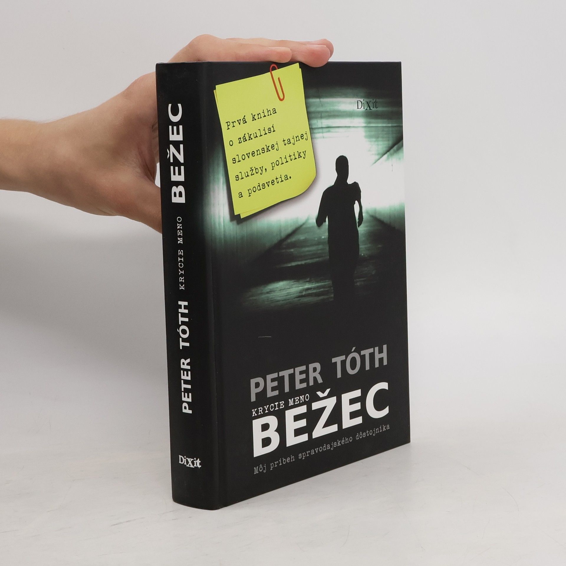 Peter Tóth Krycie meno Bežec. Môj príbeh spravodajského dôstojníka