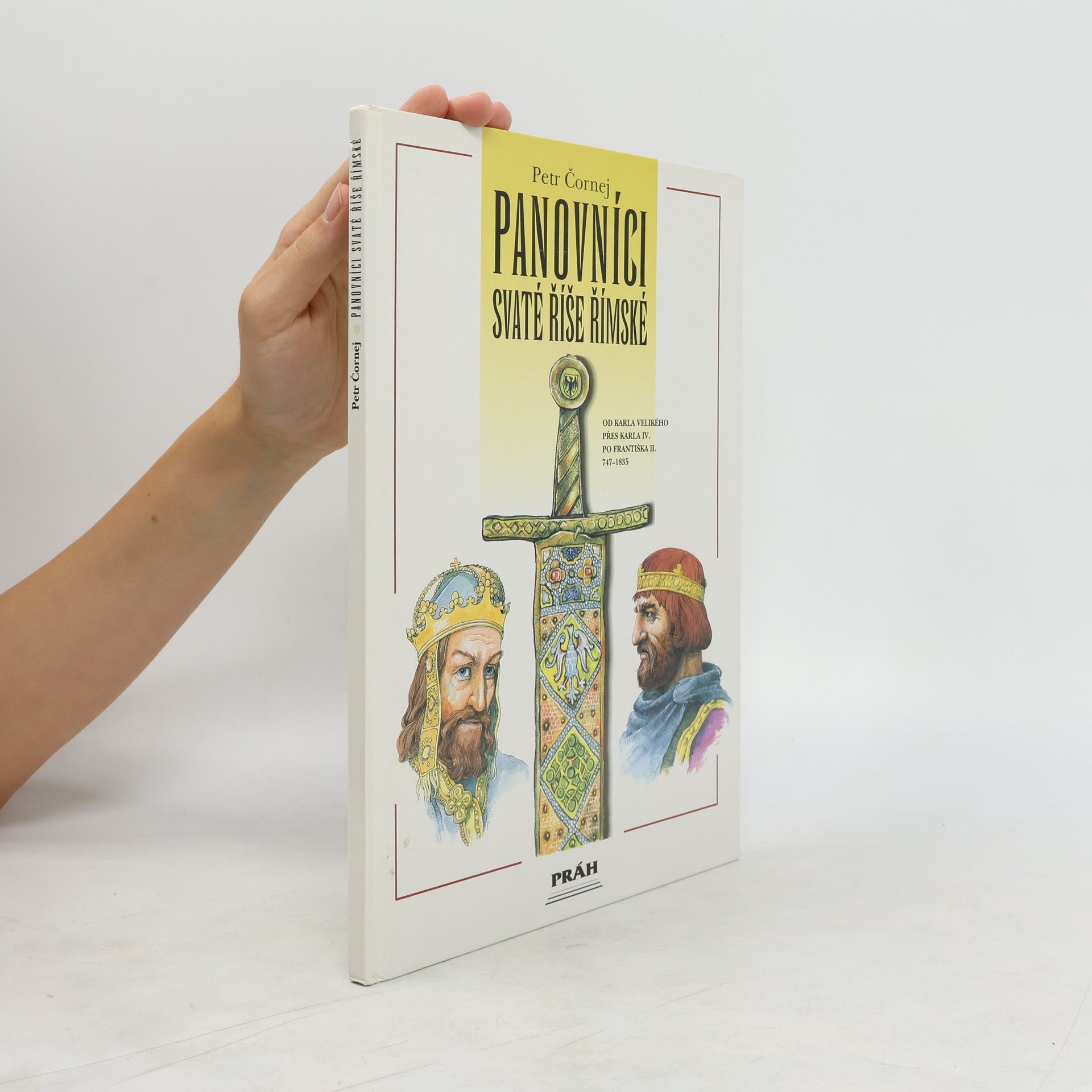 Petr Čornej Panovníci Svaté říše římské
