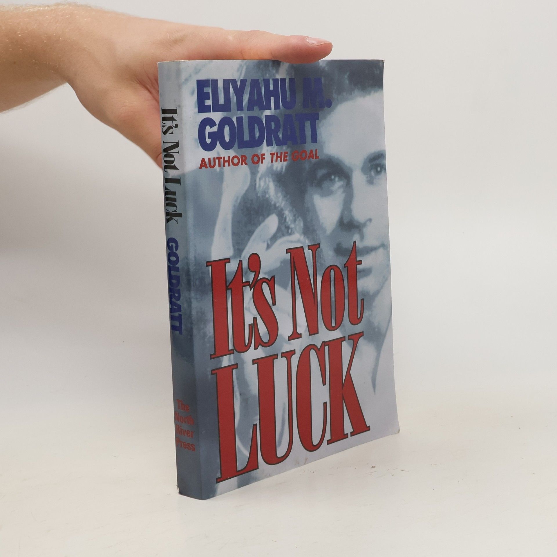 Eliyahu M. Goldratt It's not luck