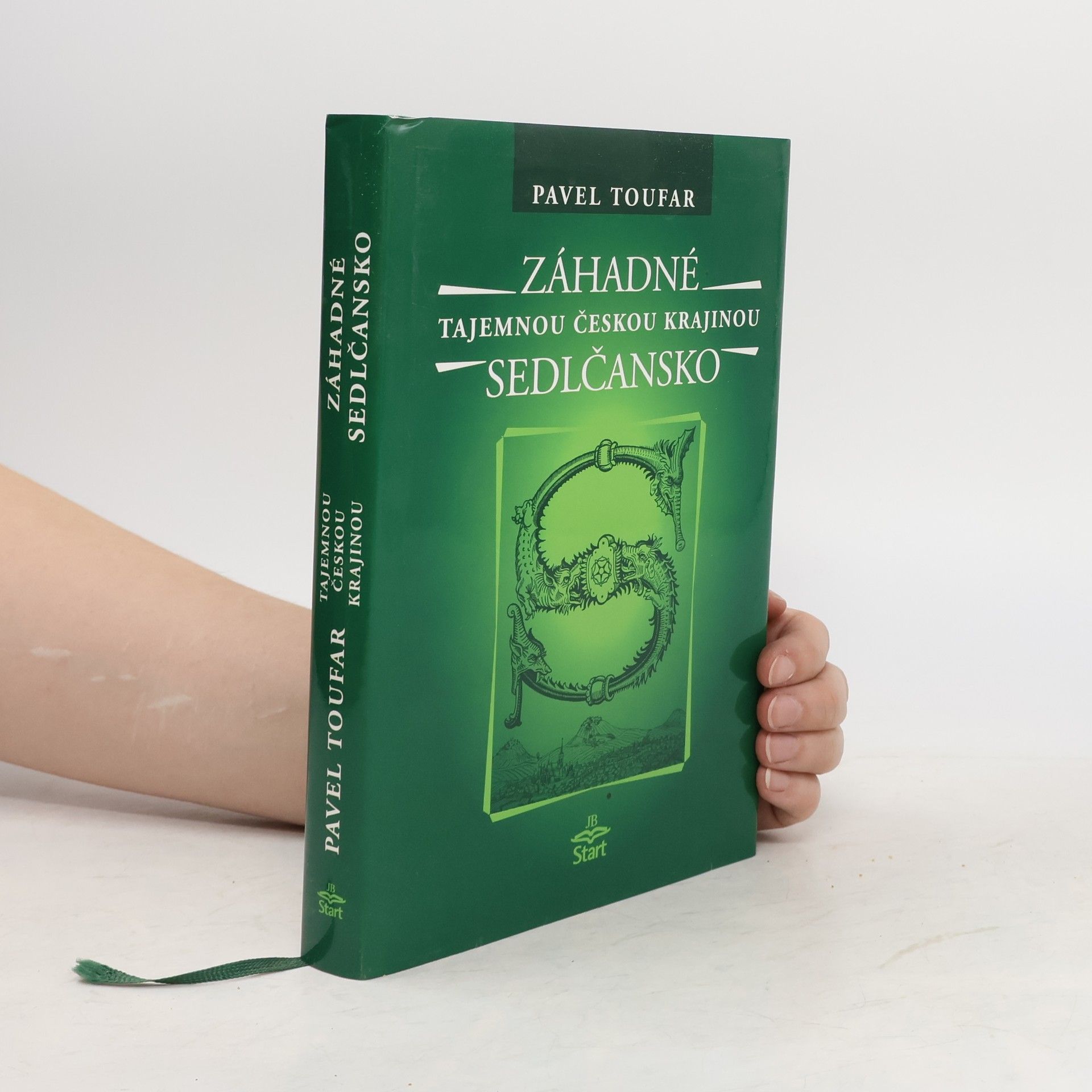 Pavel Toufar Záhadné Sedlčansko - Tajemnou českou krajinou