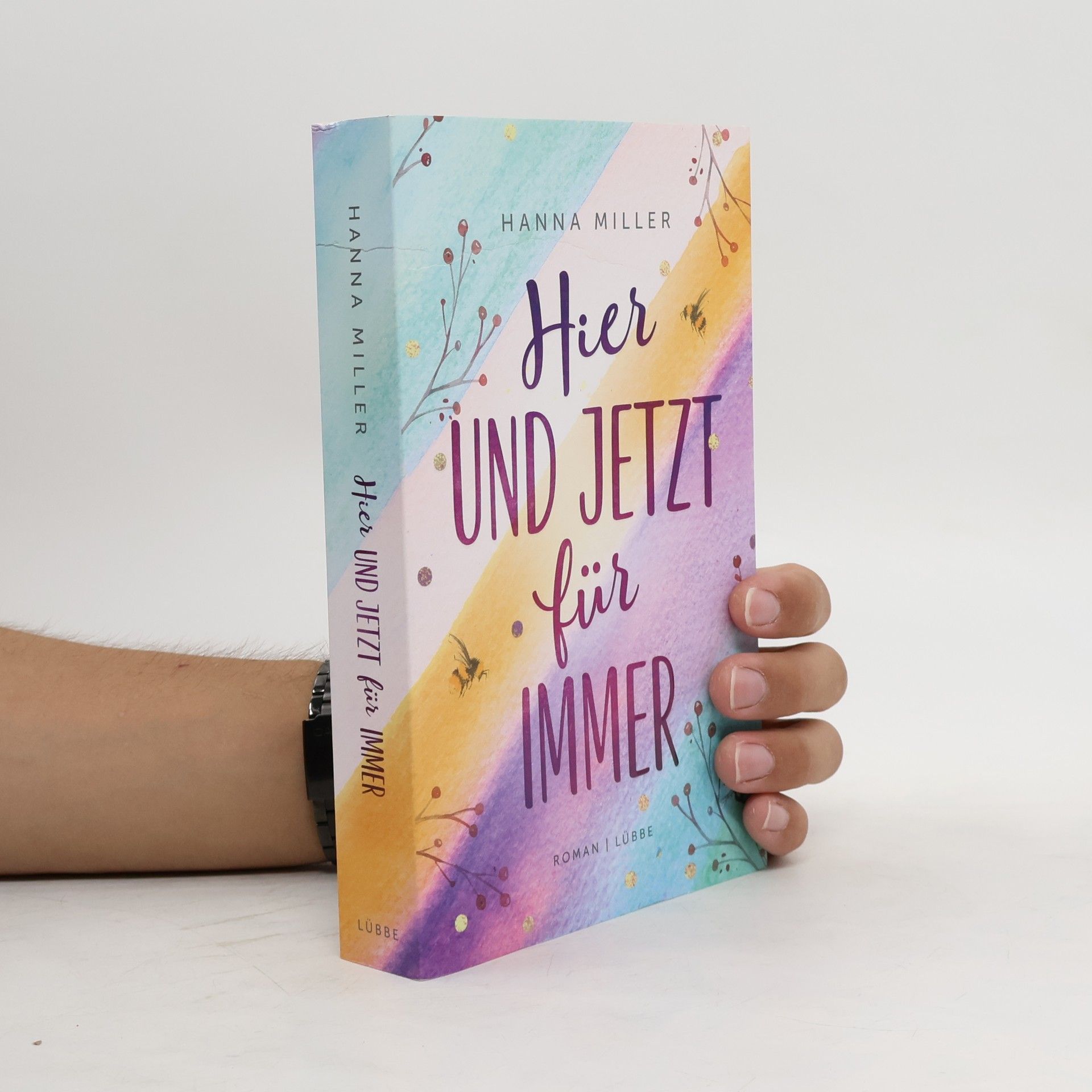 Hanna Miller Hier und jetzt für immer