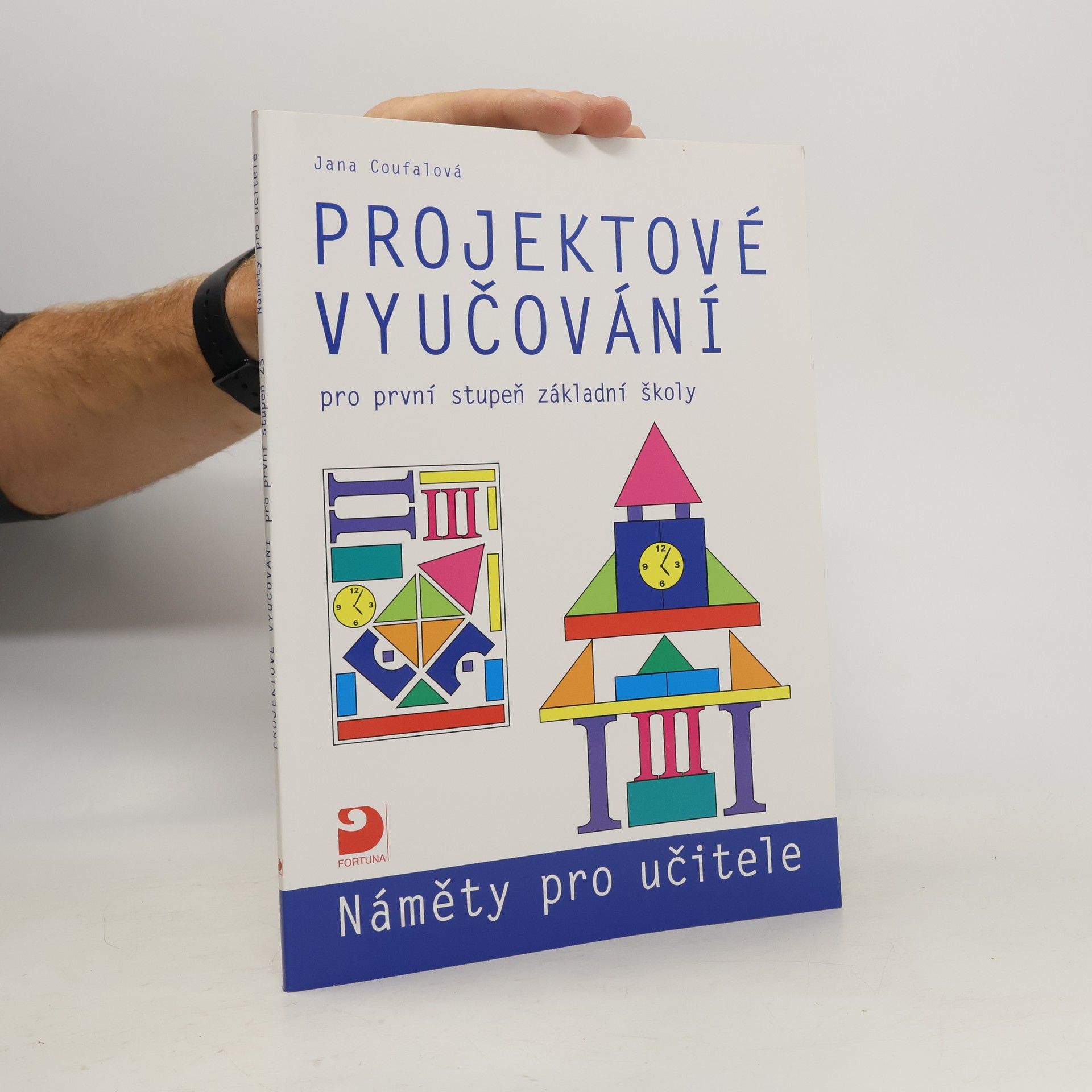 Jana Coufalová Projektové vyučování pro první stupeň základní školy : náměty pro učitele
