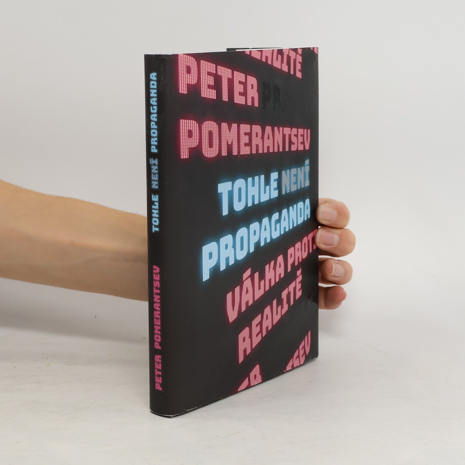 Peter Pomerancev Tohle není propaganda : válka proti realitě