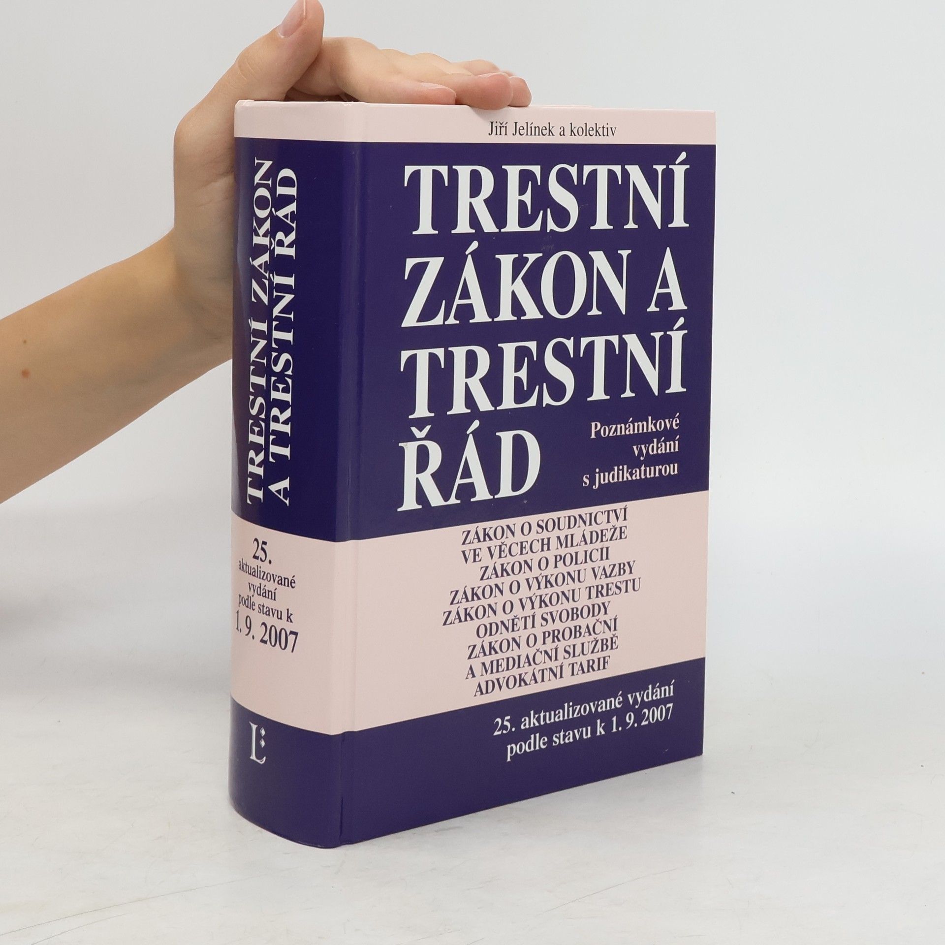 Jiří Jelínek Trestní zákon a trestní řád